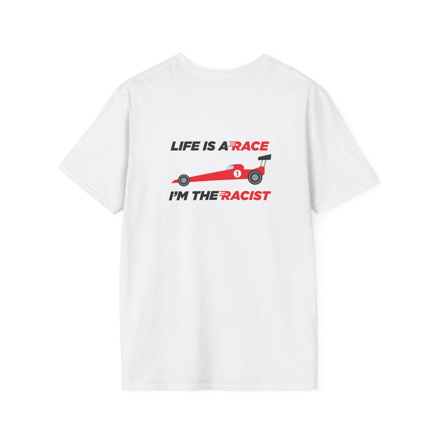 back print t-shirt showing racing car with text ‘Life is a Race, Be a Racist,’ dark humor design.