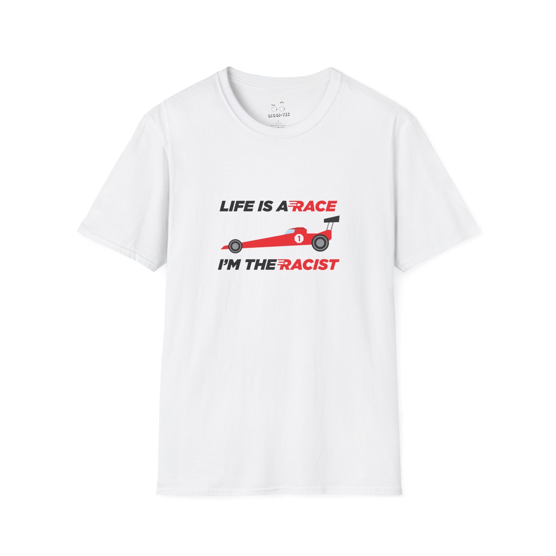 White t-shirt showing racing car with text ‘Life is a Race, Be a Racist,’ dark humor design.