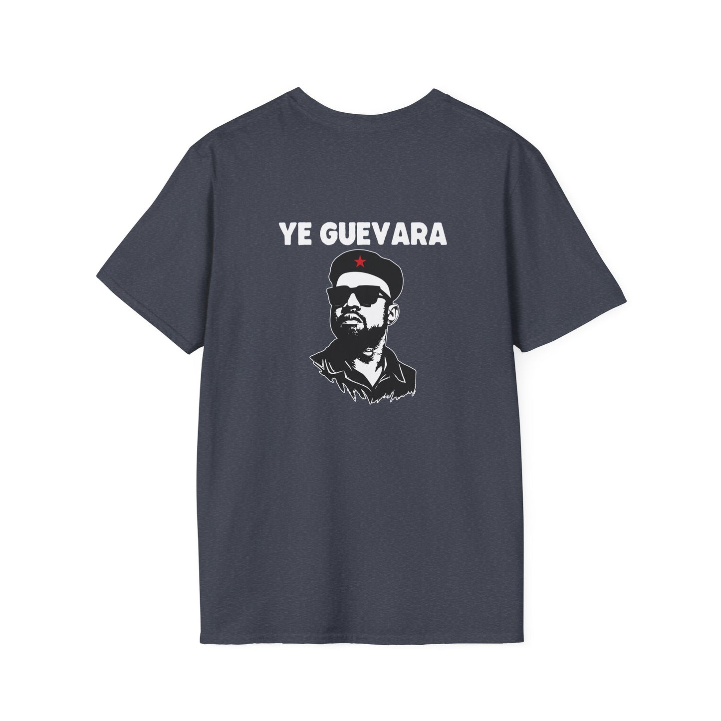 Ye Guevara - Parody Che Guevara T-Shirt (BACK PRINT)