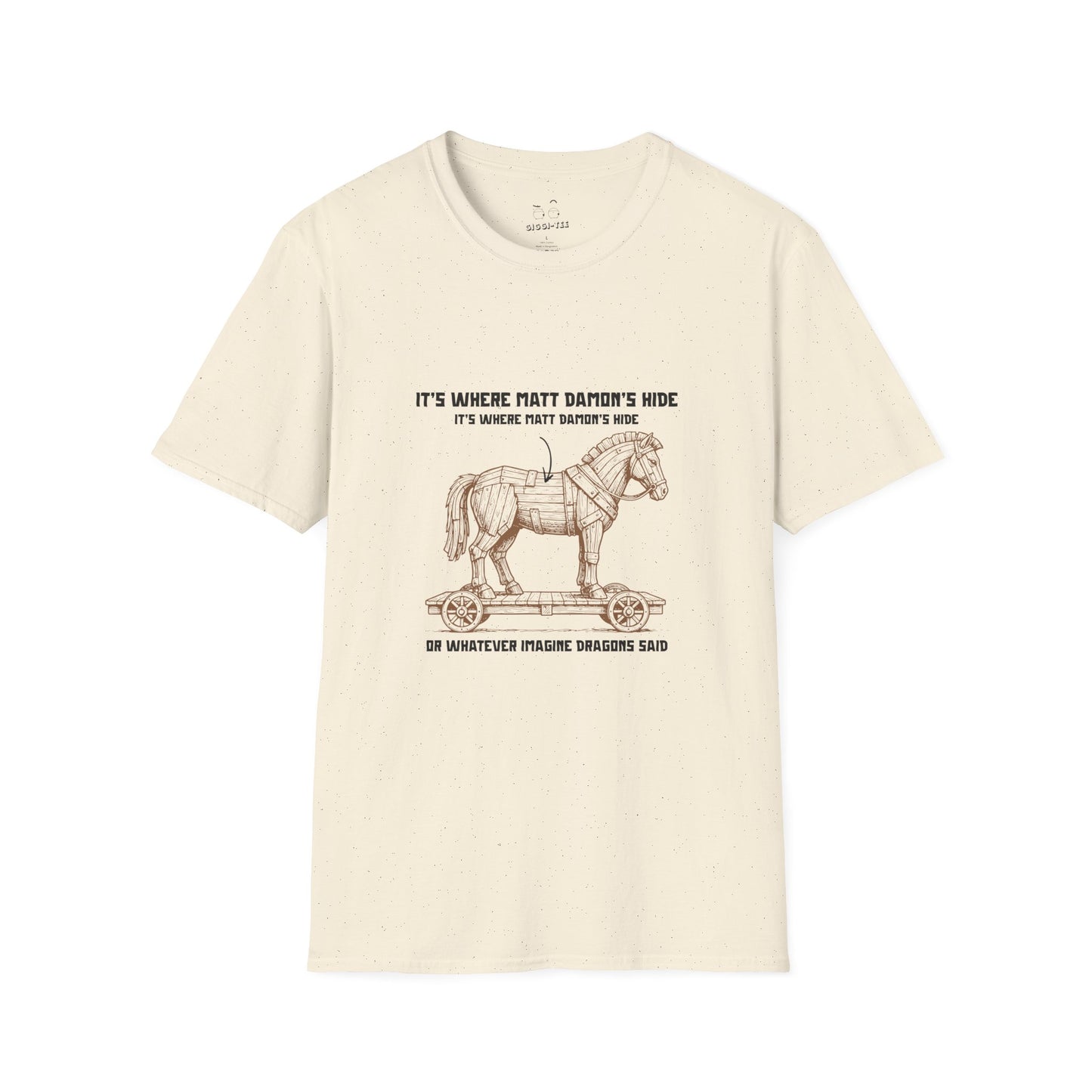 Shirt with an illustrated Trojan horse on a wooden wheeled platform with “It’s Where Matt Damon’s Hide” design odyssey imagine dragons parody