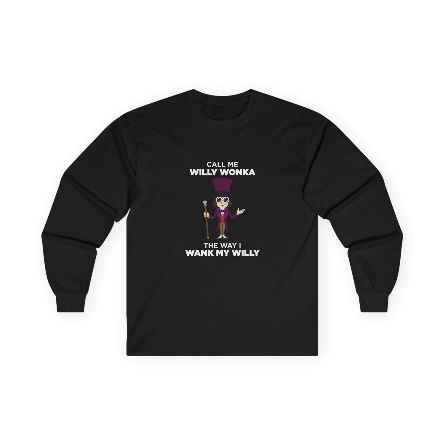 Funny adult pun long sleeve shirt: Willy Wonka character illustration with edgy "Call me Willy Wonka" text and wordplay.