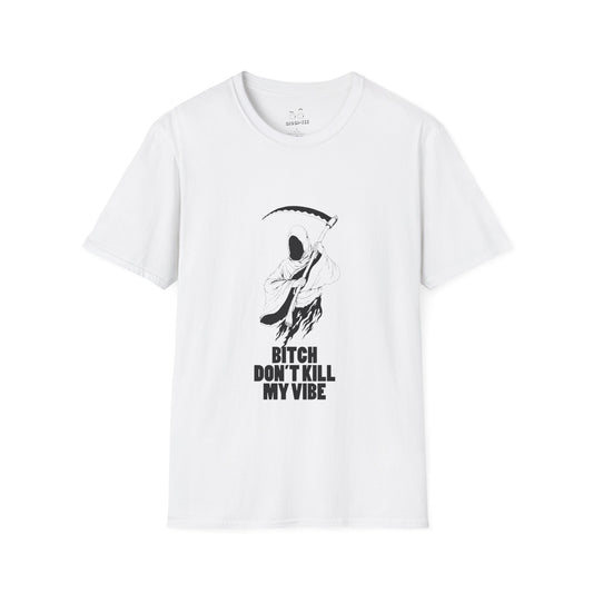 Bitch Don't Kill My Vibe