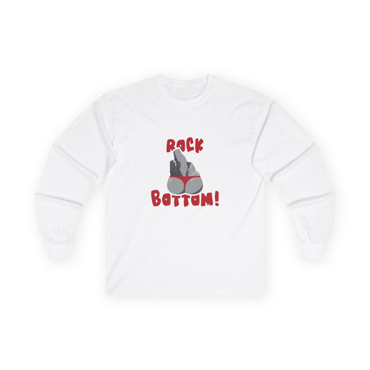 Rock Bottom - Long Sleeve