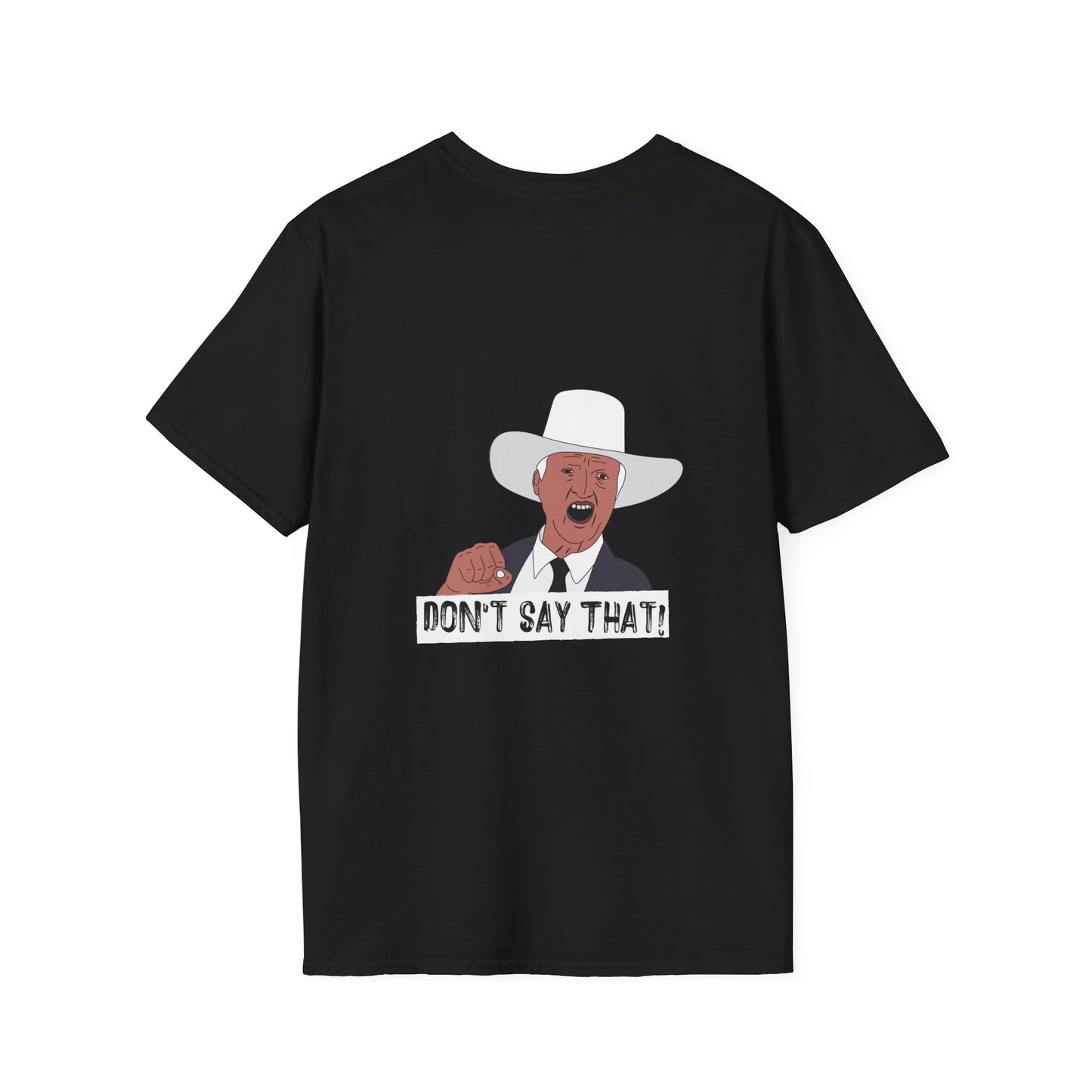Back print graphic t-shirt featuring the viral “Don’t Say That!” meme with bold lettering, inspired by Australian politician Bob Katter’s outburst.