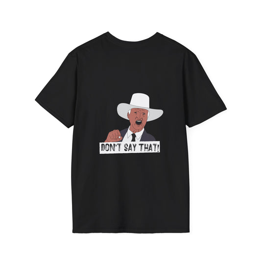 Back print graphic t-shirt featuring the viral “Don’t Say That!” meme with bold lettering, inspired by Australian politician Bob Katter’s outburst.