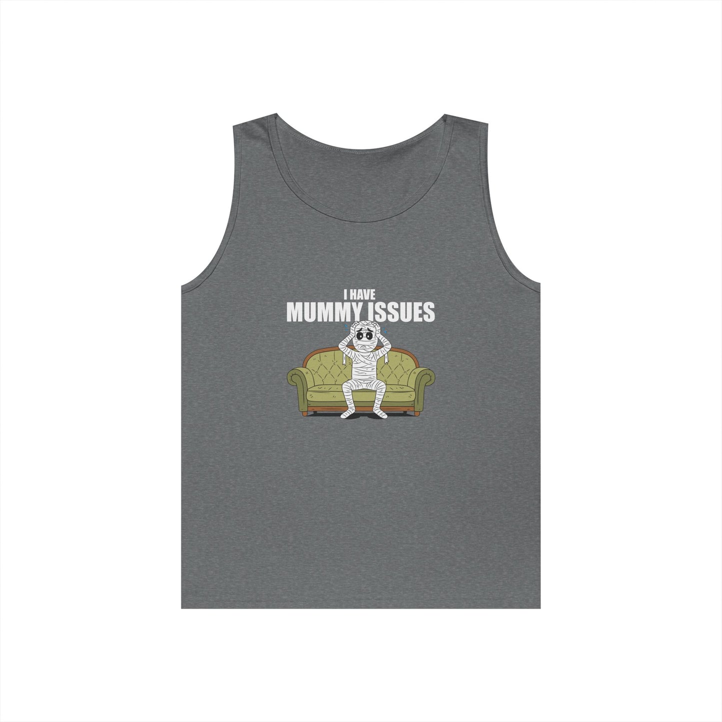 Tank top featuring a distressed mummy lying on a therapist's couch with its hands over its head and the caption "I Have Mummy Issues," a humorous play on the phrase "mommy issues."