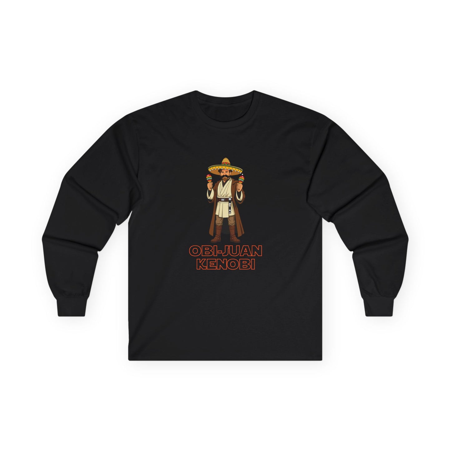 Obi Juan Kenobi: Star wars parody long sleeve shirt with a Jedi wearing a sombrero and Mexican mustache, holding two maracas. Funny sci-fi pun graphic.