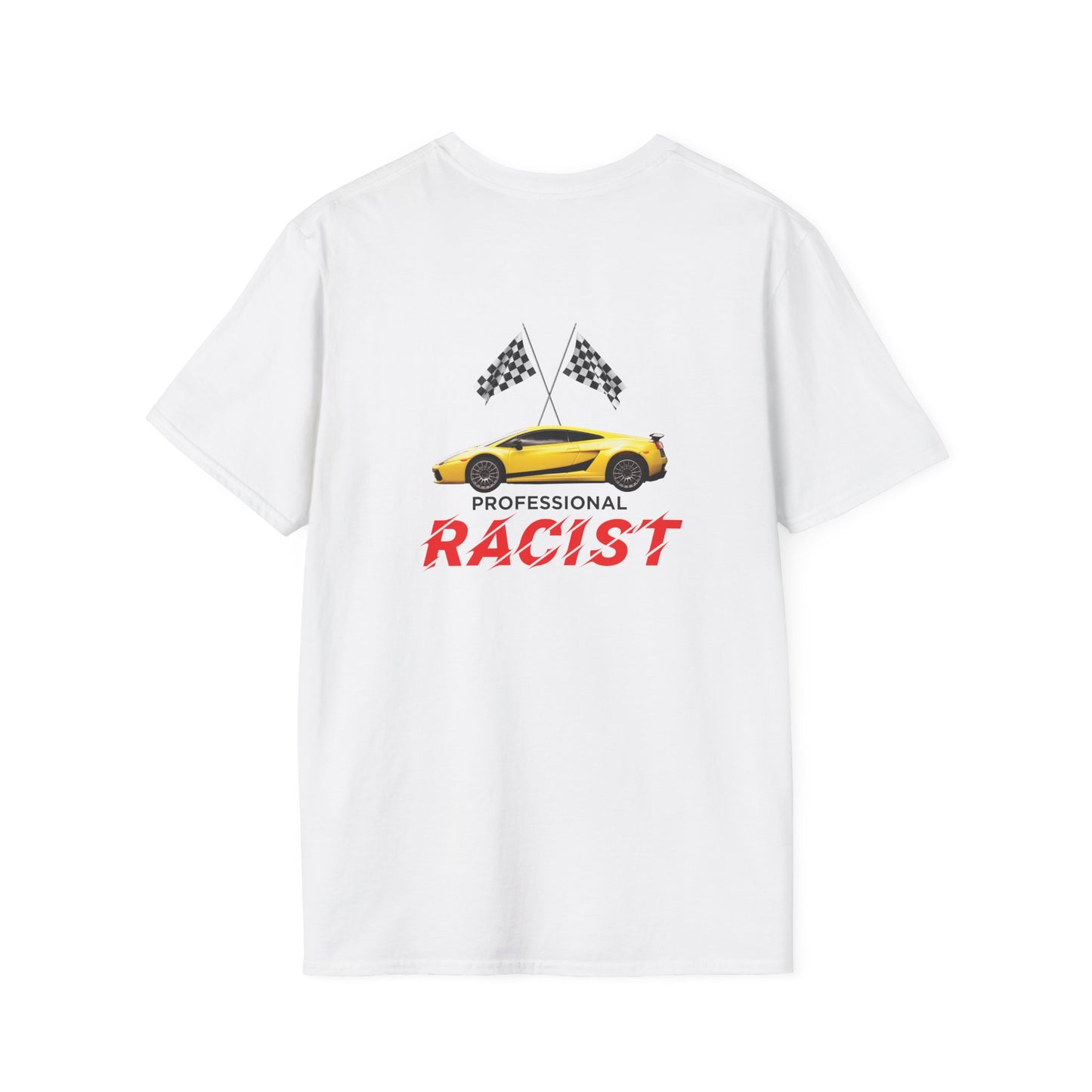 back print shirt with a yellow sports car with two crossed checkered racing flags above, accompanied by the text "Professional RACIST" in black and red letters.