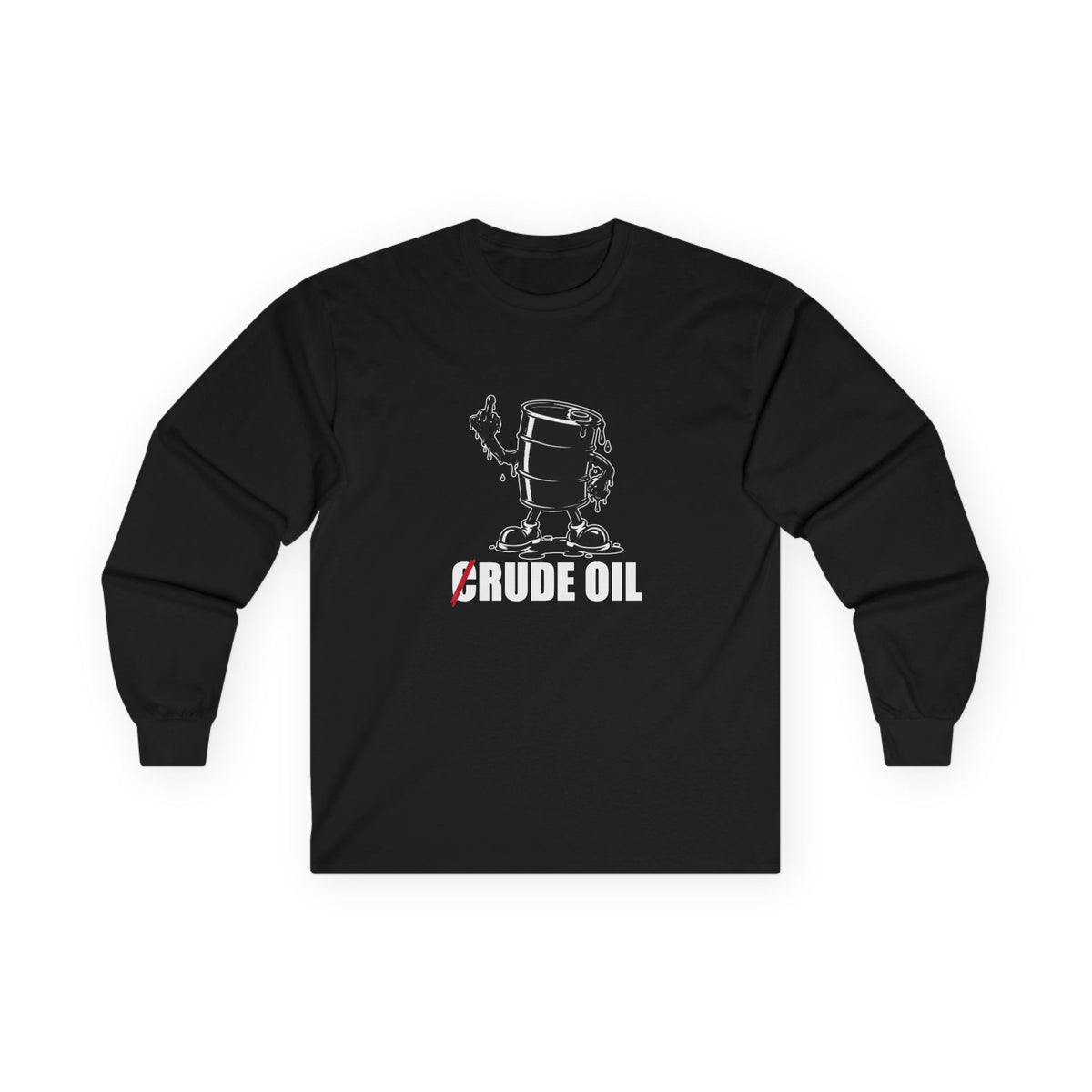 Long sleeve shirt featuring a Rude Oil graphic with an oil barrel giving the middle finger using an oil-shaped hand and a crossed-out C.