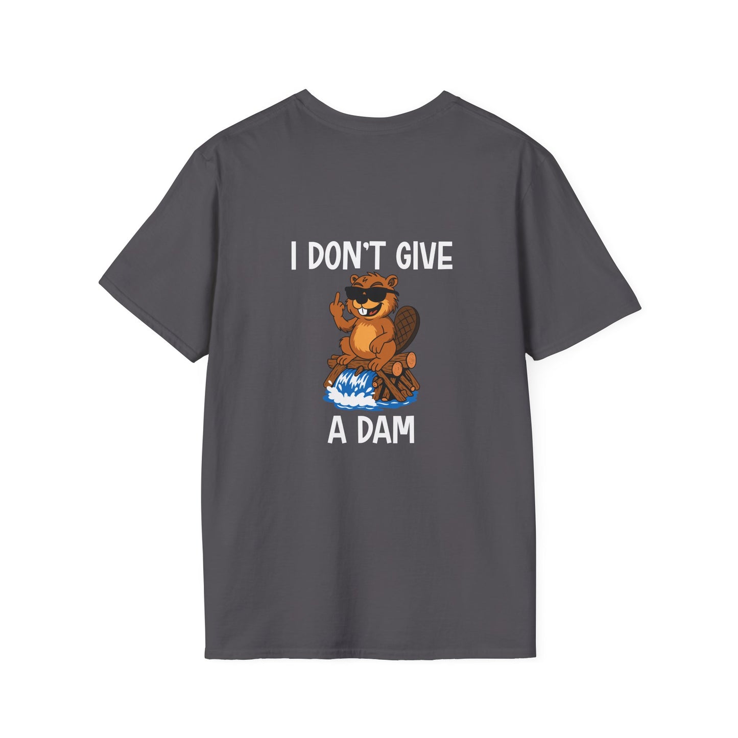 I Don't Give A Dam - T-Shirt (BACK PRINT)