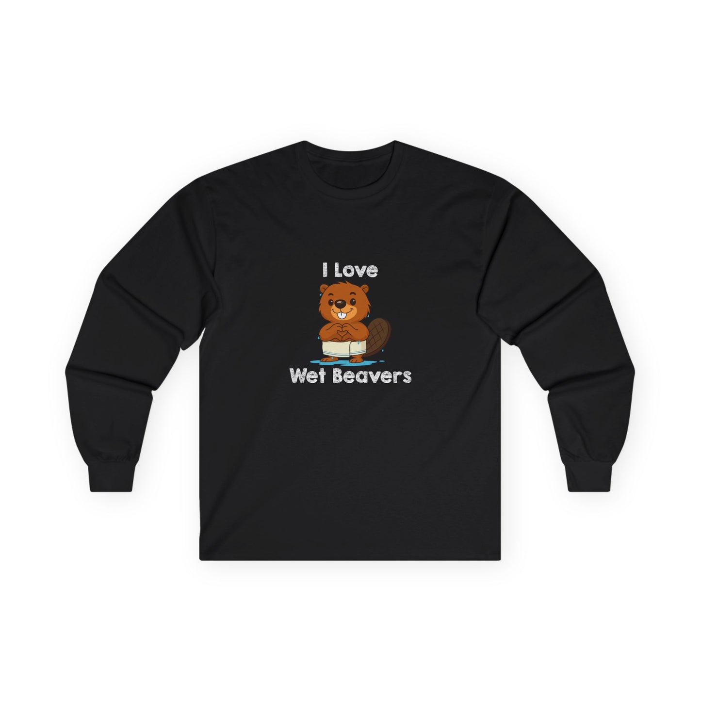 Funny beaver cartoon wearing a towel and dripping water, making a heart shape with its hands, “I Love Wet Beavers” humorous graphic design long sleeve shirt