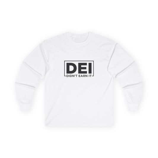DEI | Didn't Earn It - Long Sleeve