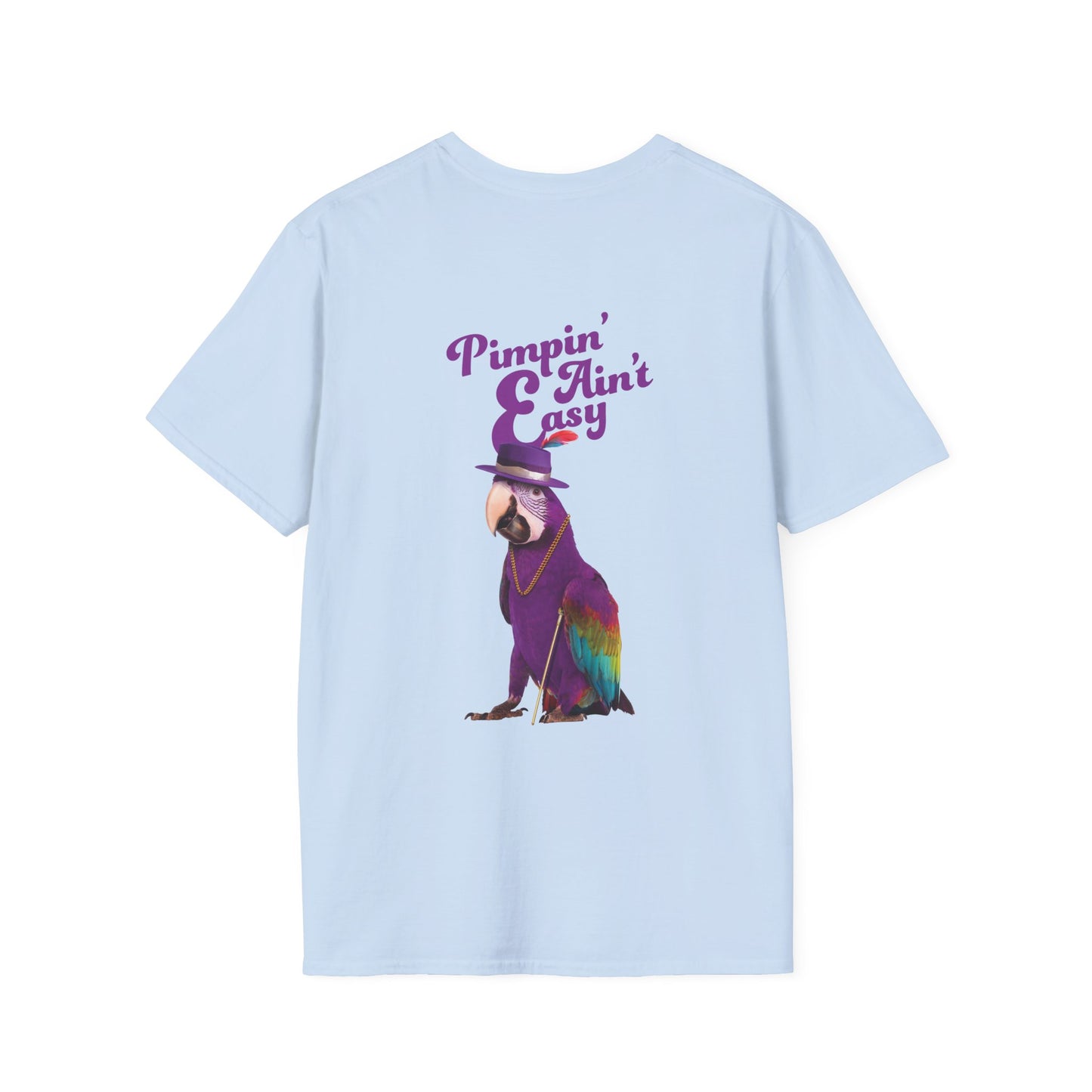 Pimpin' Ain't Easy - T-Shirt (BACK PRINT)