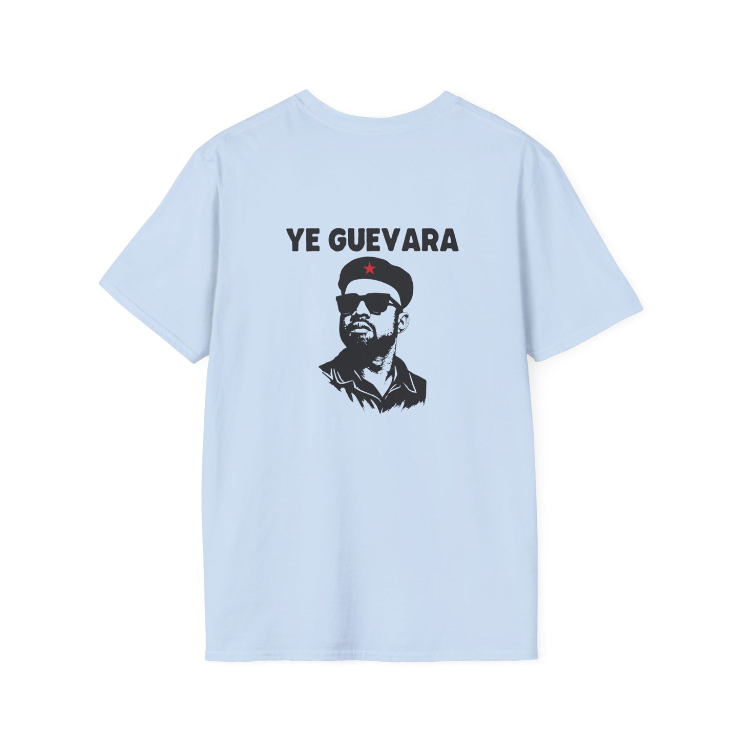 Ye Guevara - Parody Che Guevara T-Shirt (BACK PRINT)