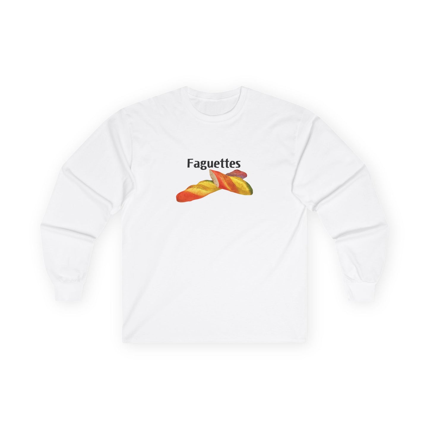 Long sleeve shirt featuring a rainbow-colored baguette parody design titled “Faguettes” with vibrant pride-inspired graphics.