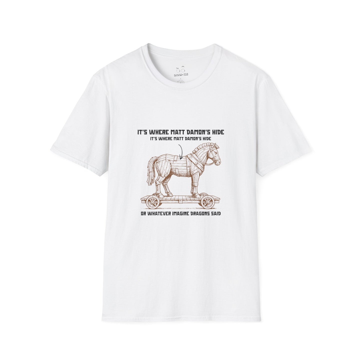 Shirt with an illustrated Trojan horse on a wooden wheeled platform with “It’s Where Matt Damon’s Hide” design odyssey imagine dragons parody