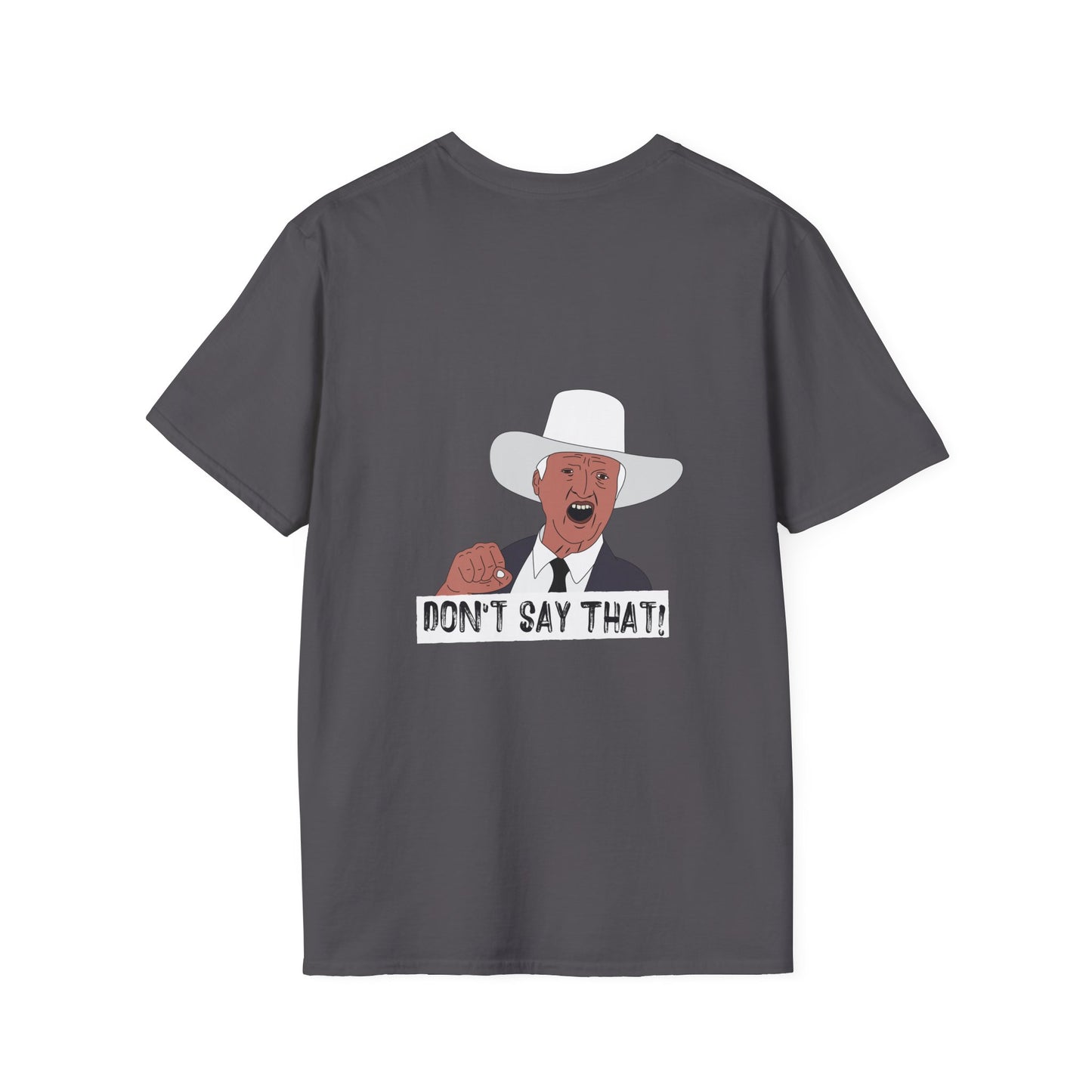 Back print graphic t-shirt featuring the viral “Don’t Say That!” meme with bold lettering, inspired by Australian politician Bob Katter’s outburst.