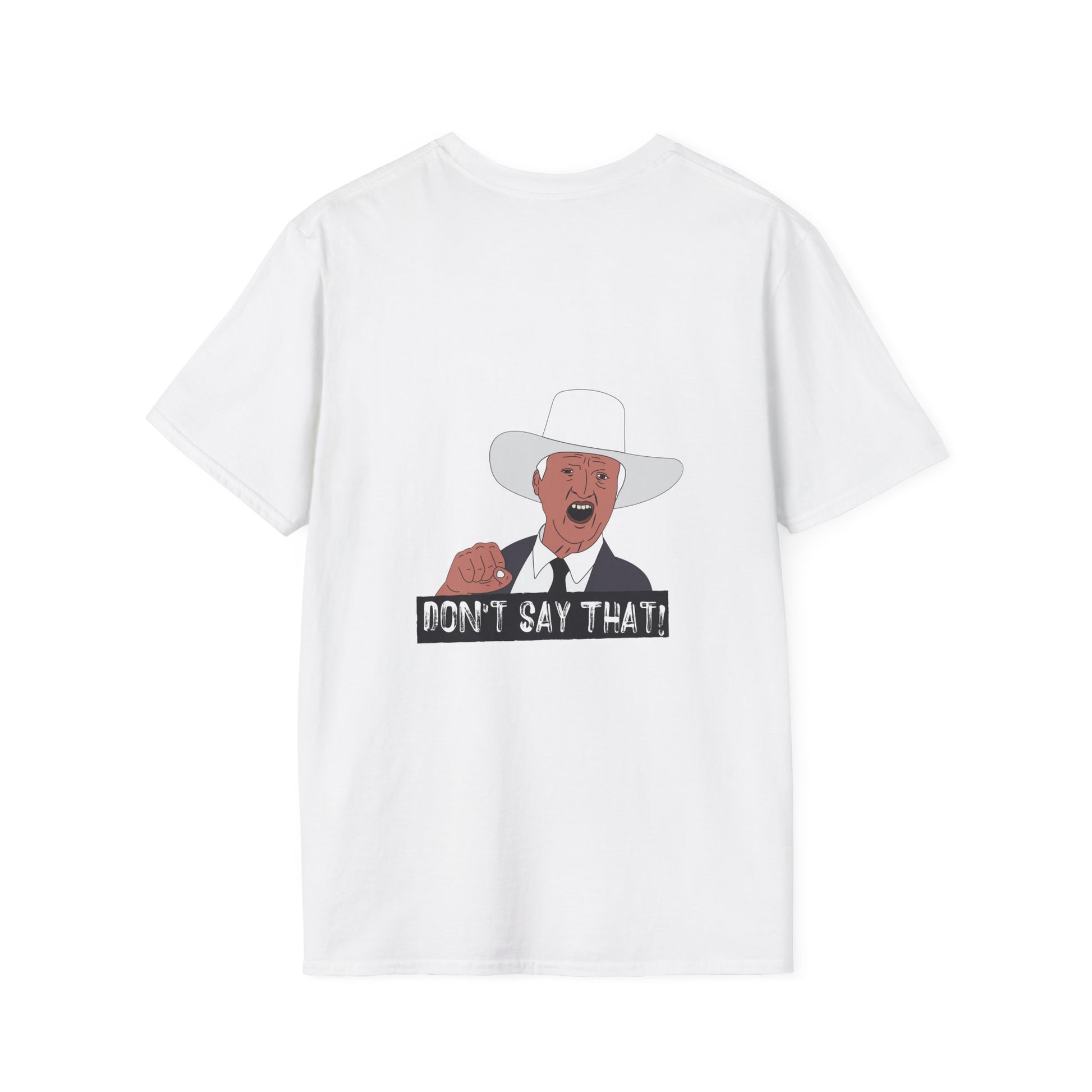 Back print graphic t-shirt featuring the viral “Don’t Say That!” meme with bold lettering, inspired by Australian politician Bob Katter’s outburst.