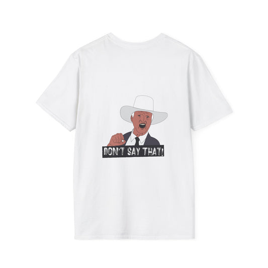 Back print graphic t-shirt featuring the viral “Don’t Say That!” meme with bold lettering, inspired by Australian politician Bob Katter’s outburst.