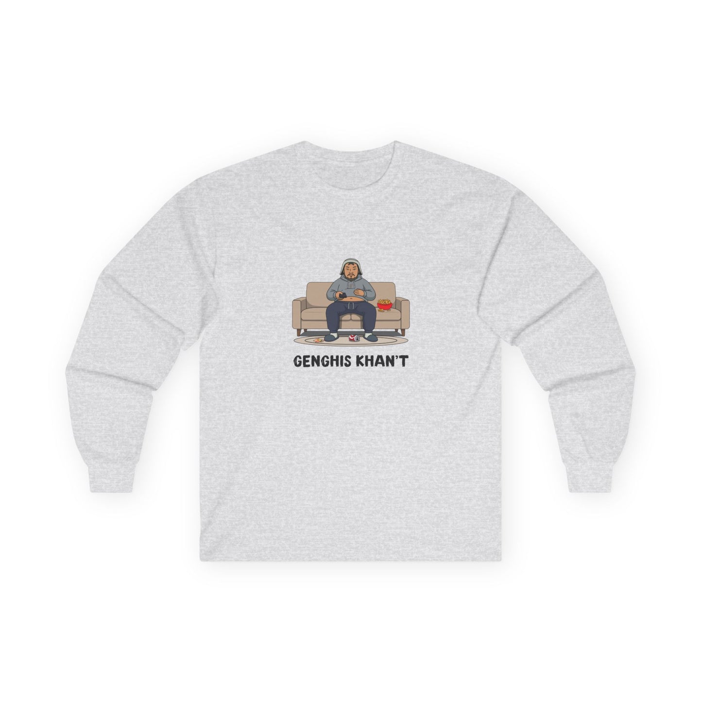 Genghis Khan't featuring Genghis Khan wearing gray sweatpants and hoodie, lounging on a couch in front of a TV, modern humorous historical parody long sleeve t-shirt design