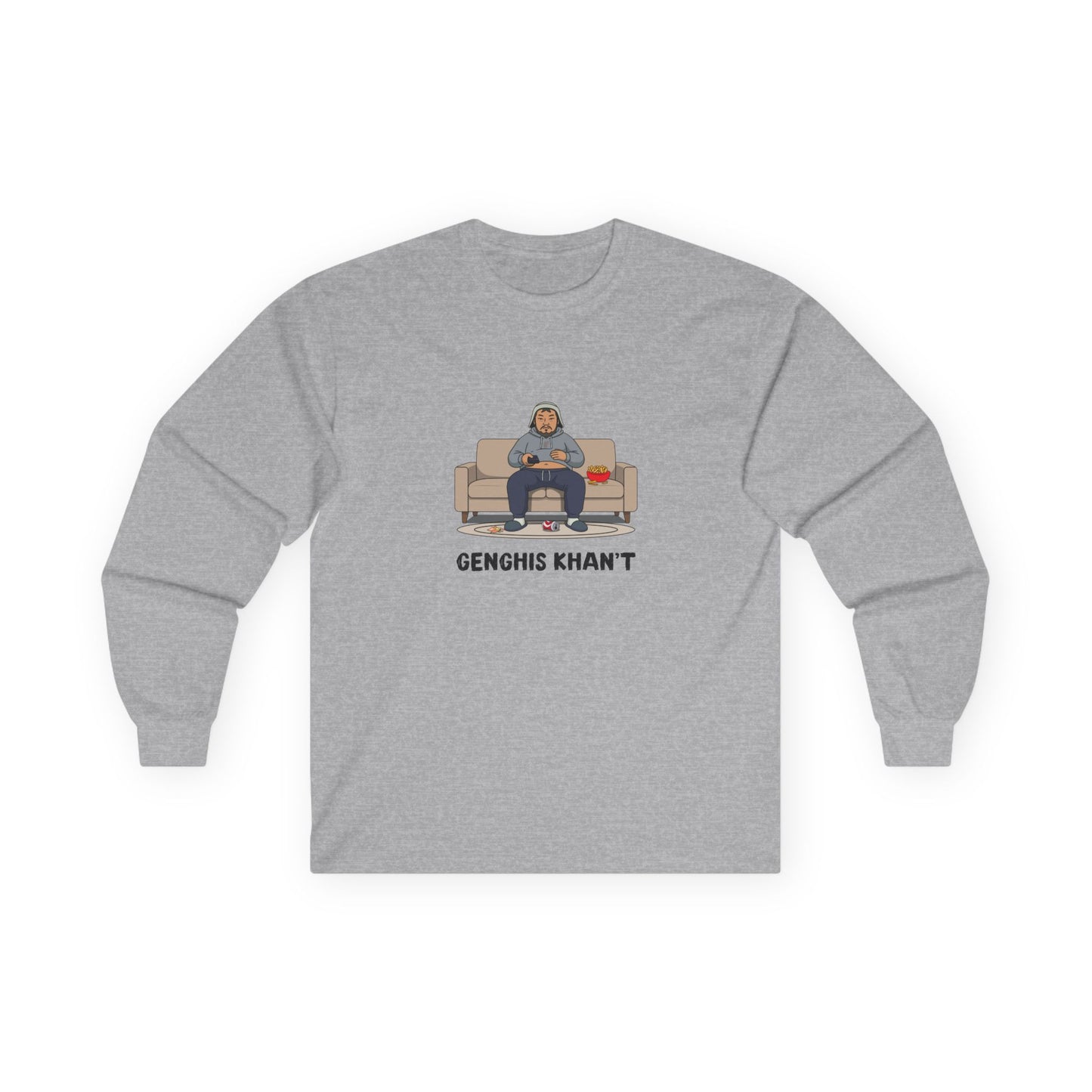 Genghis Khan't featuring Genghis Khan wearing gray sweatpants and hoodie, lounging on a couch in front of a TV, modern humorous historical parody long sleeve t-shirt design