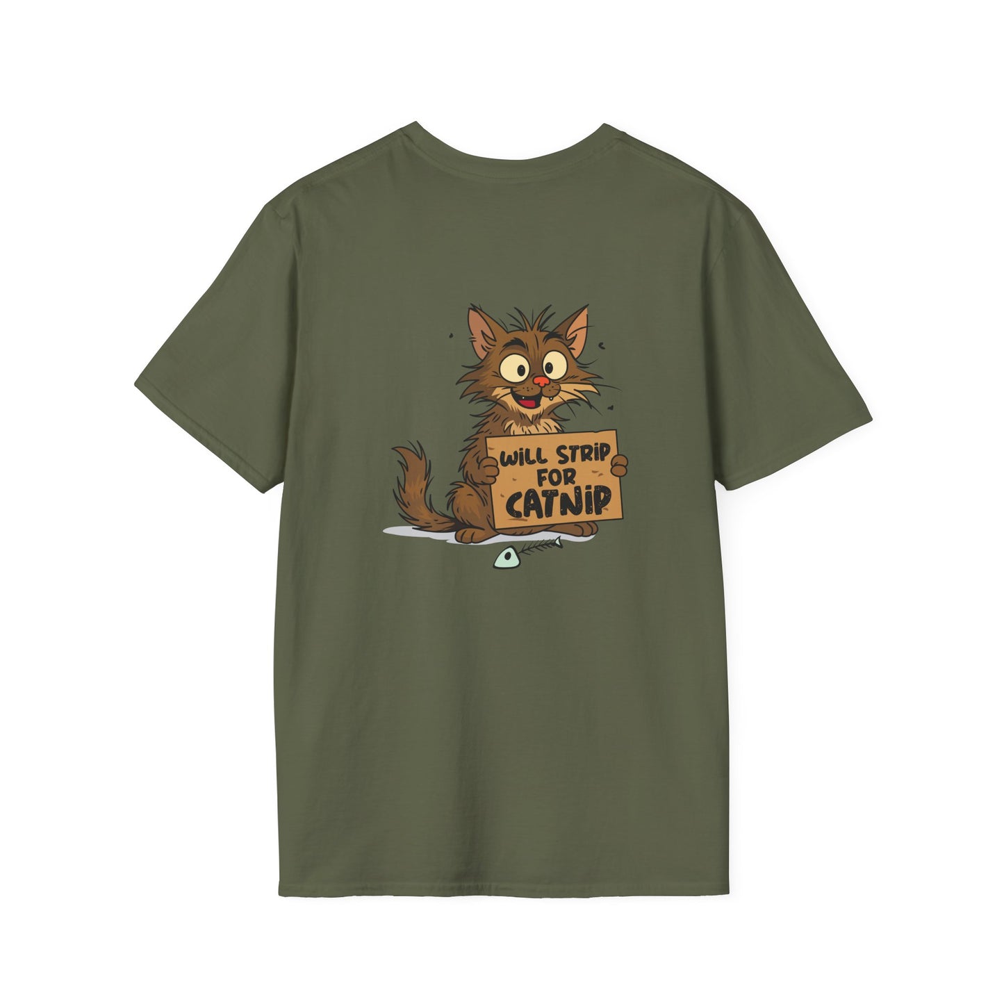 Will Strip For Catnip - T-Shirt (BACK PRINT)