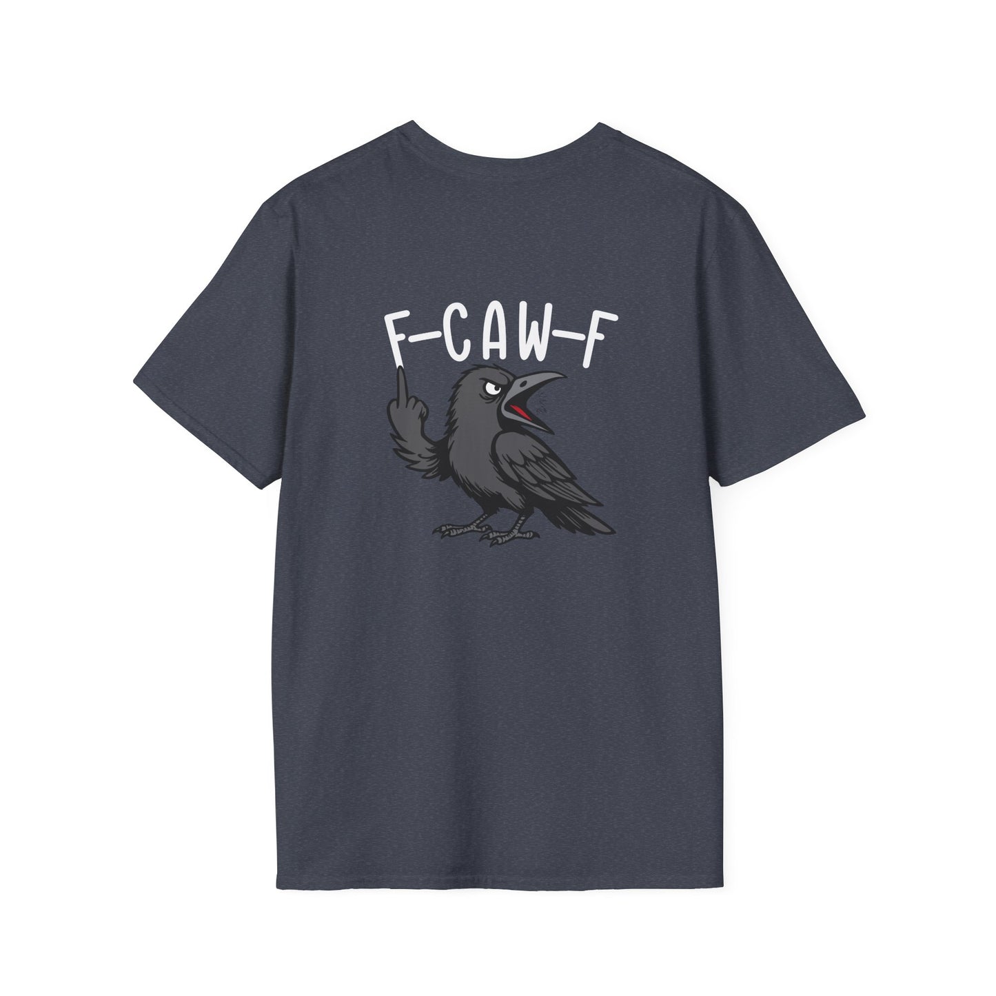 F-Caw-F - T-Shirt (BACK PRINT)