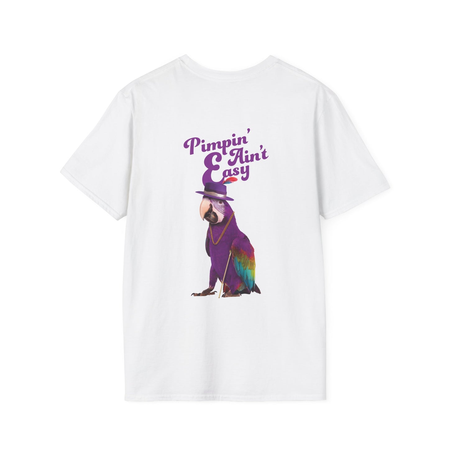 Pimpin' Ain't Easy - T-Shirt (BACK PRINT)