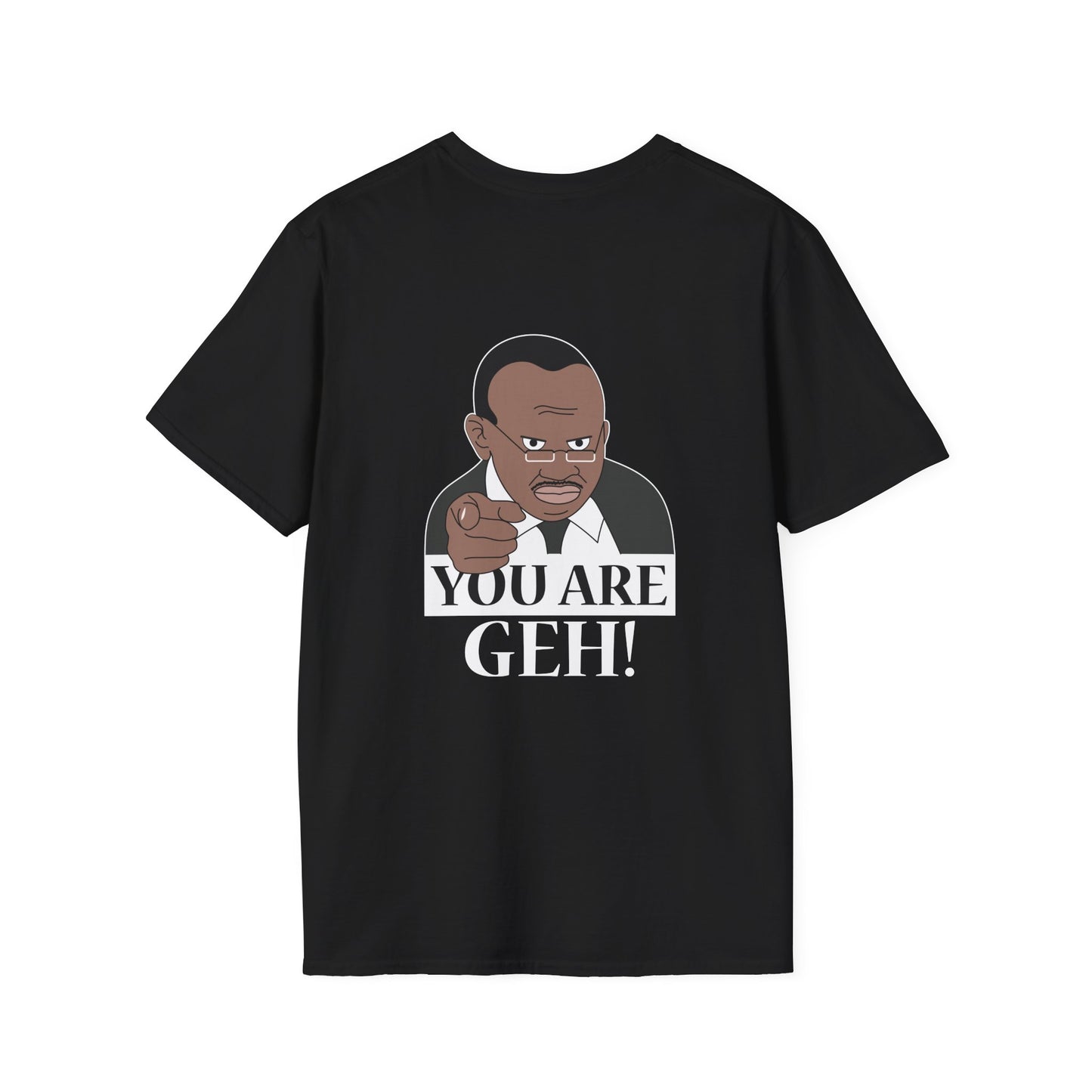 Back print shirt with an illustration of the Ugandan TV host from the viral "Why Are You Geh?" clip, pointing forward like Uncle Sam, with bold text saying "You Are Geh!"
