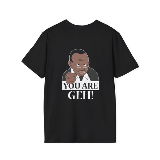 Back print shirt with an illustration of the Ugandan TV host from the viral "Why Are You Geh?" clip, pointing forward like Uncle Sam, with bold text saying "You Are Geh!"