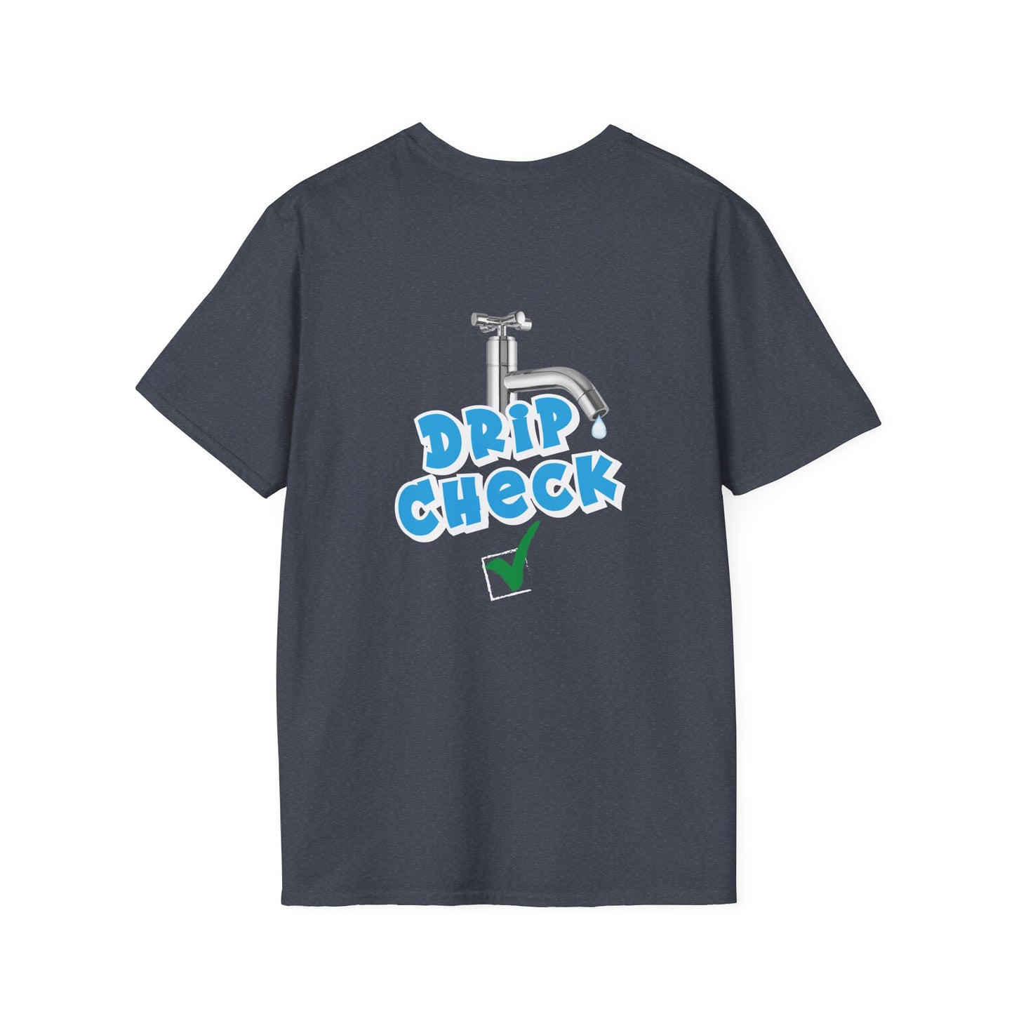 Water tap dripping like your outfit should, Gen Z rizz-core funny t-shirt with literal “drip check” visual
