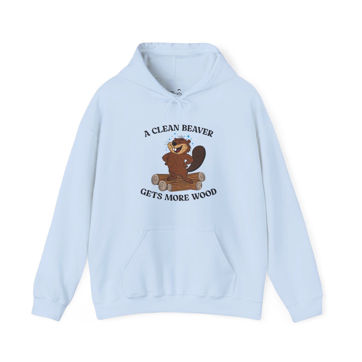 A Clean Beaver Gets More Wood hoodie featuring a cartoon beaver standing proudly on a large pile of wood