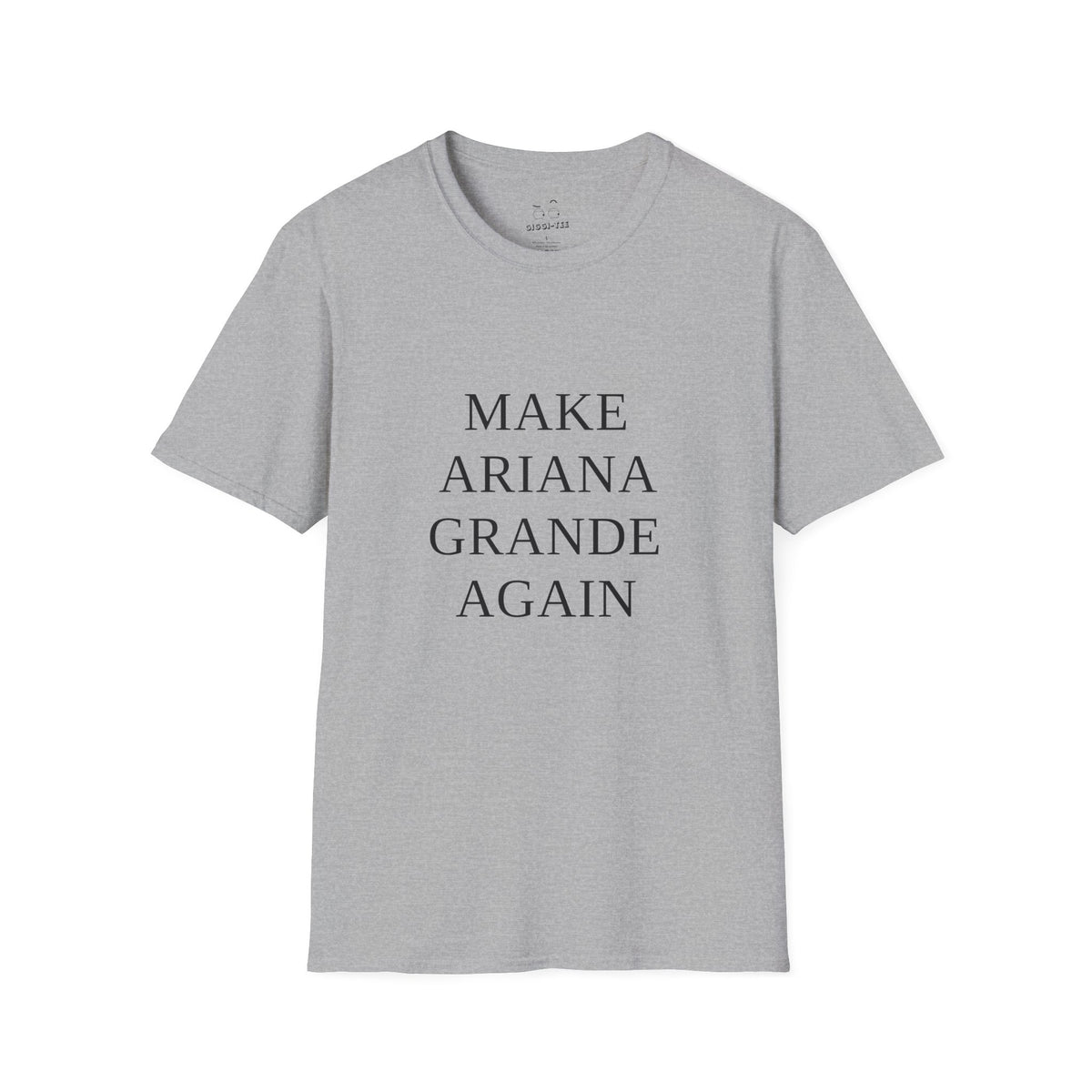 Make Ariana Grande Again funny parody shirt with stacked text design