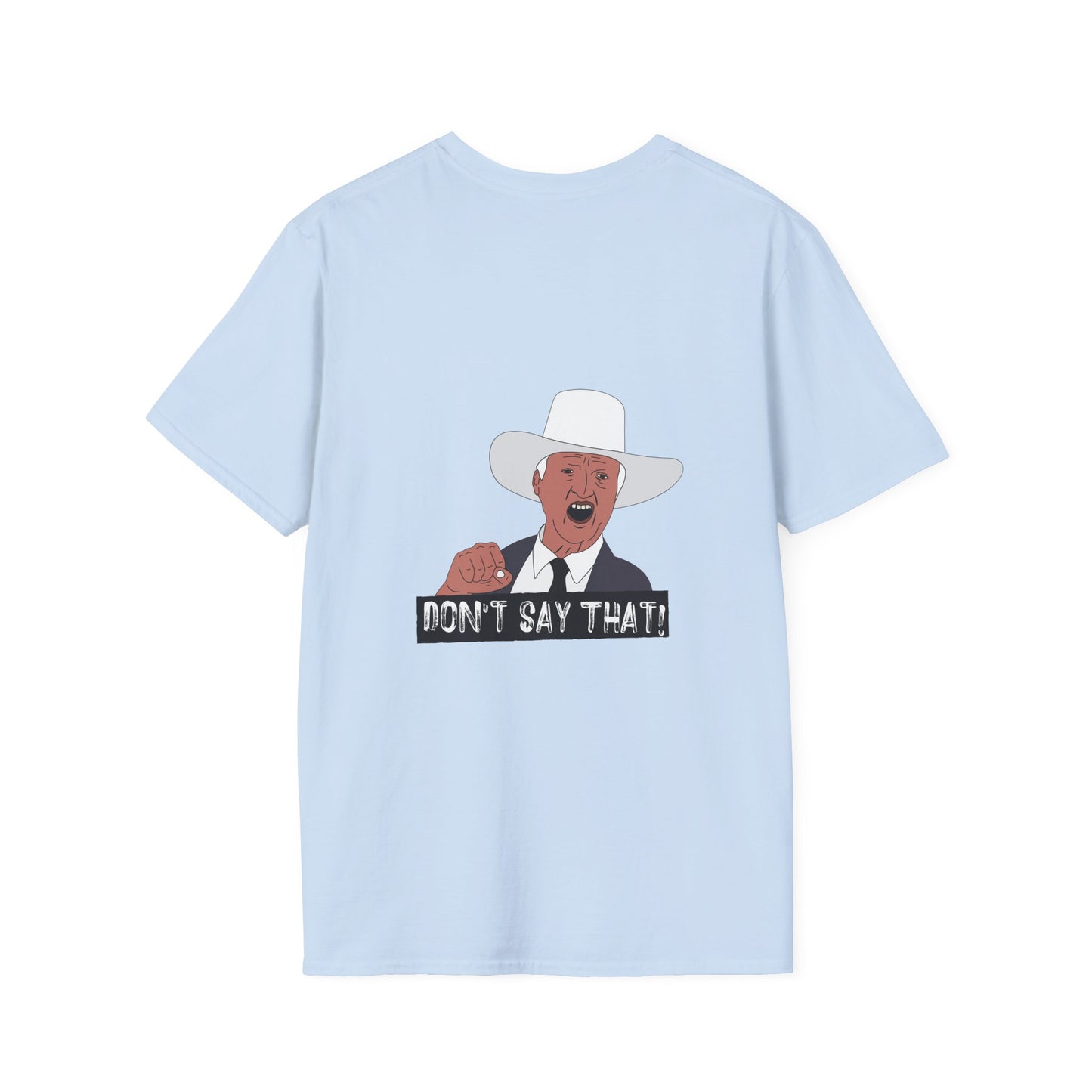 Back print graphic t-shirt featuring the viral “Don’t Say That!” meme with bold lettering, inspired by Australian politician Bob Katter’s outburst.