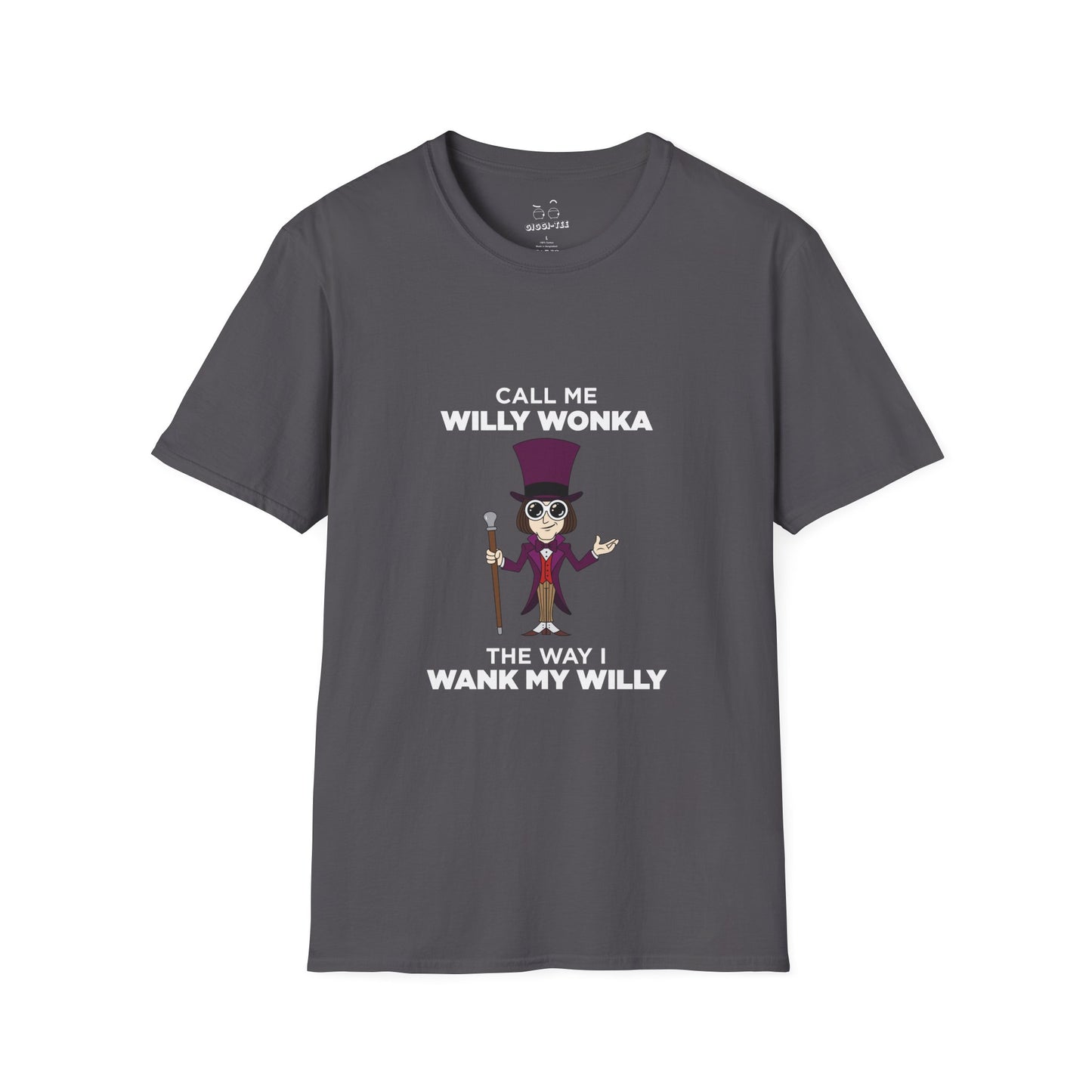 Call Me Willy Wonka The Way I Wank My Willy - Parody T-Shirt