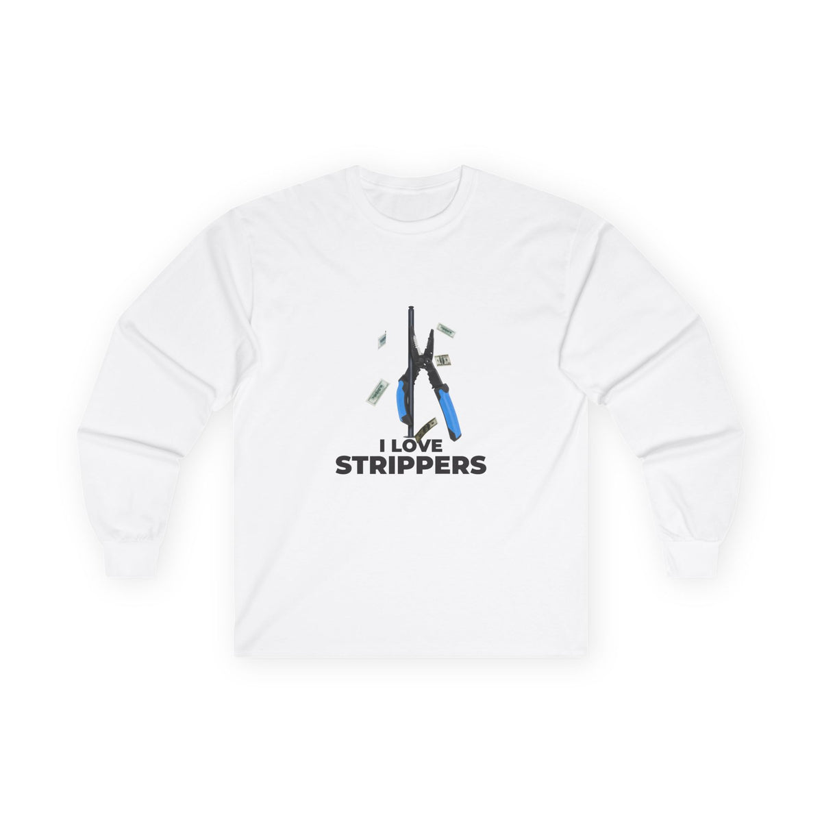 I Love Strippers long sleeve shirt featuring a dancing wire stripper on a pole with flying money, funny electrical tool pun.