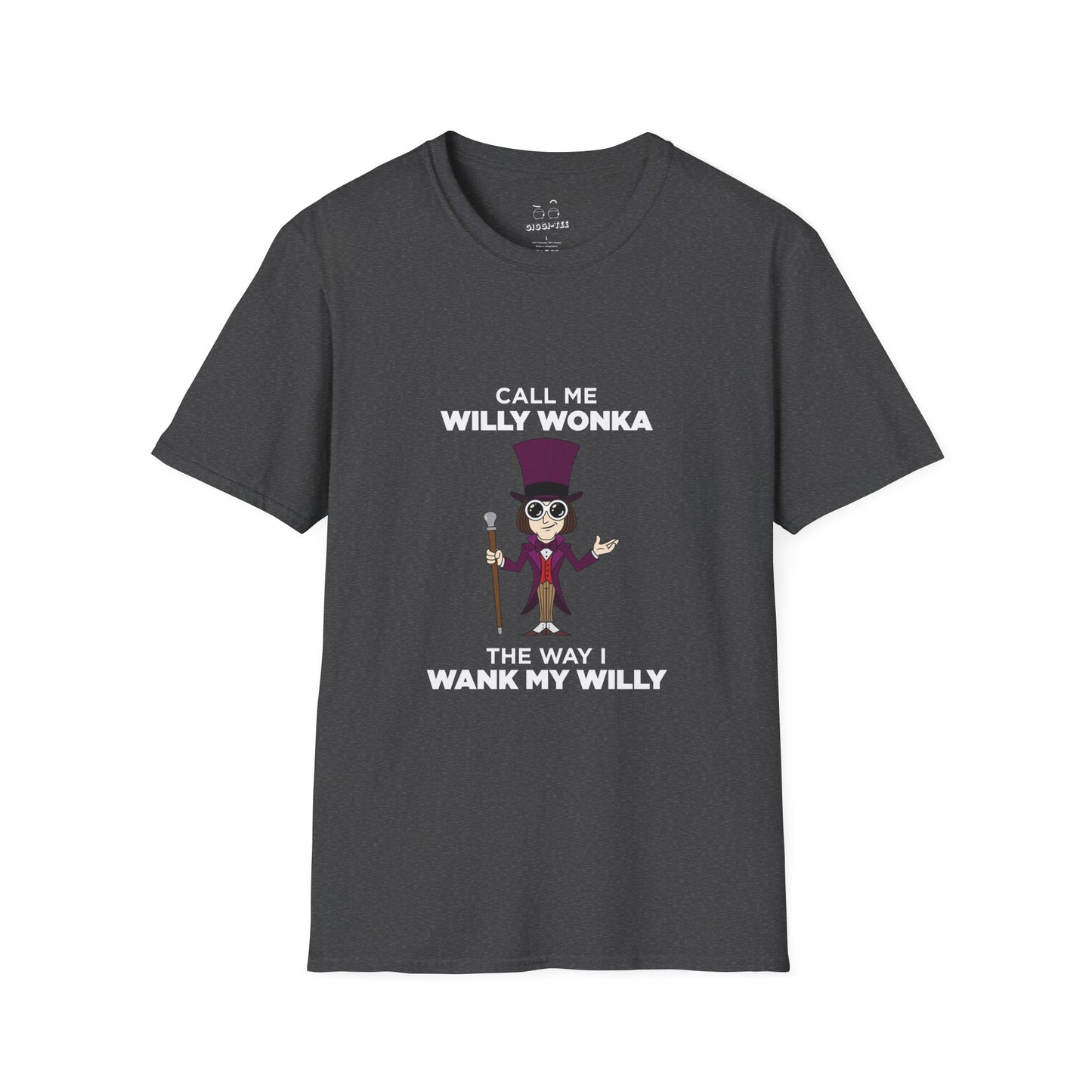 Call Me Willy Wonka The Way I Wank My Willy - Parody T-Shirt