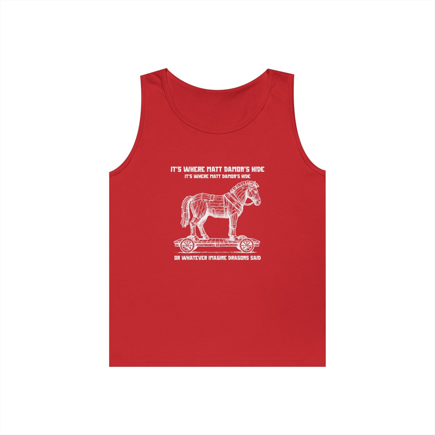 Tank top with an illustrated Trojan horse on a wooden wheeled platform with “It’s Where Matt Damon’s Hide” design odyssey imagine dragons parody