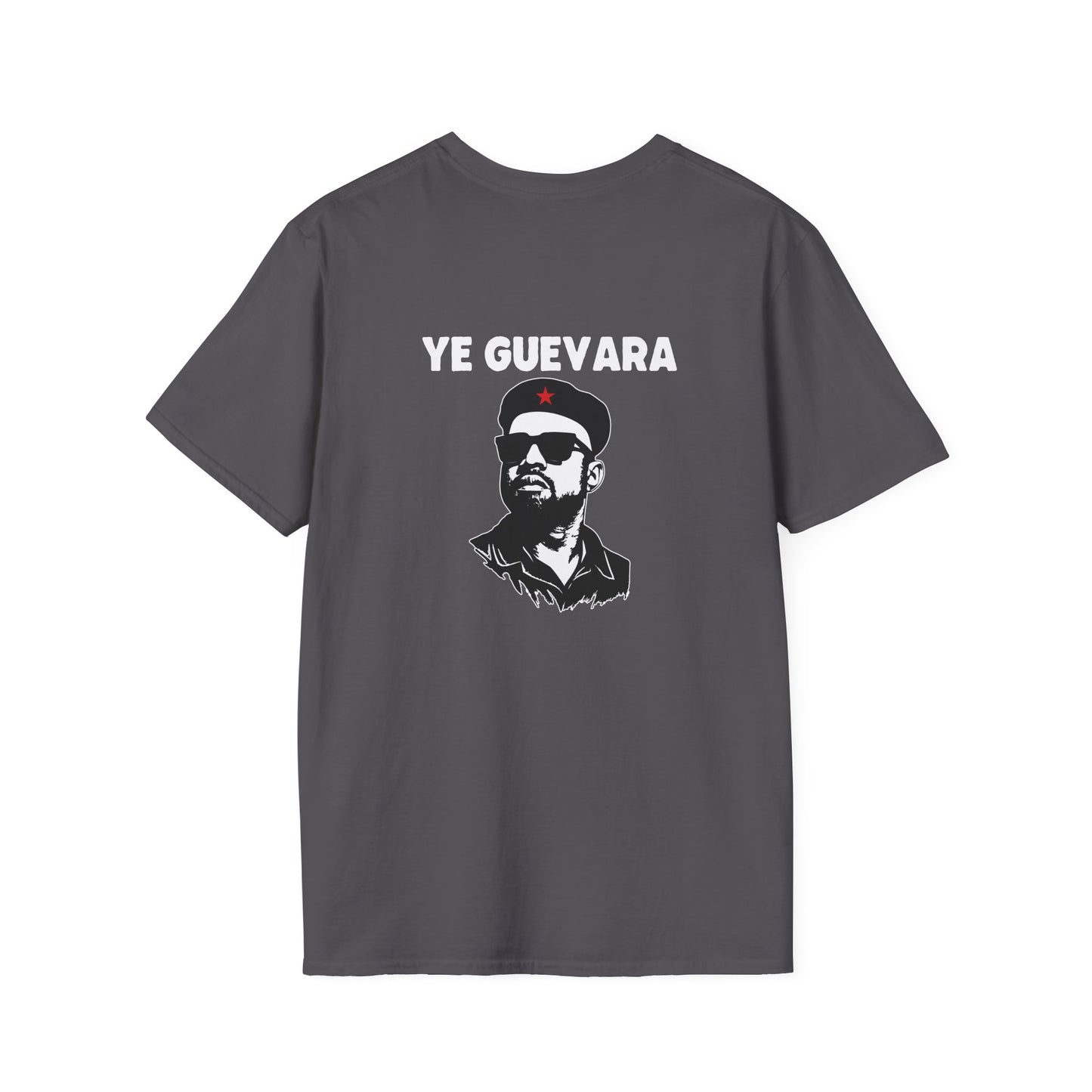 Ye Guevara - Parody Che Guevara T-Shirt (BACK PRINT)