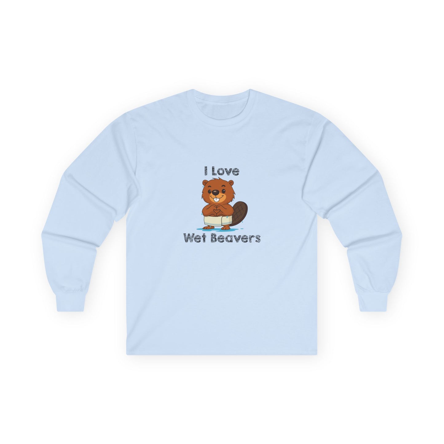 Funny beaver cartoon wearing a towel and dripping water, making a heart shape with its hands, “I Love Wet Beavers” humorous graphic design long sleeve shirt