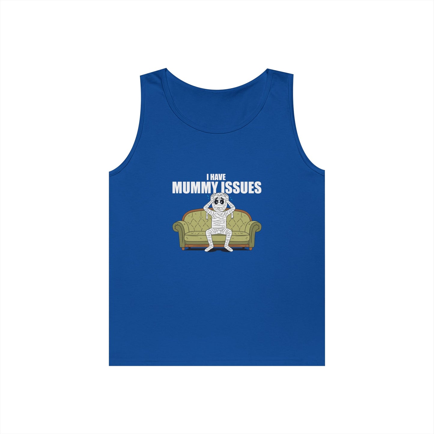 Tank top featuring a distressed mummy lying on a therapist's couch with its hands over its head and the caption "I Have Mummy Issues," a humorous play on the phrase "mommy issues."