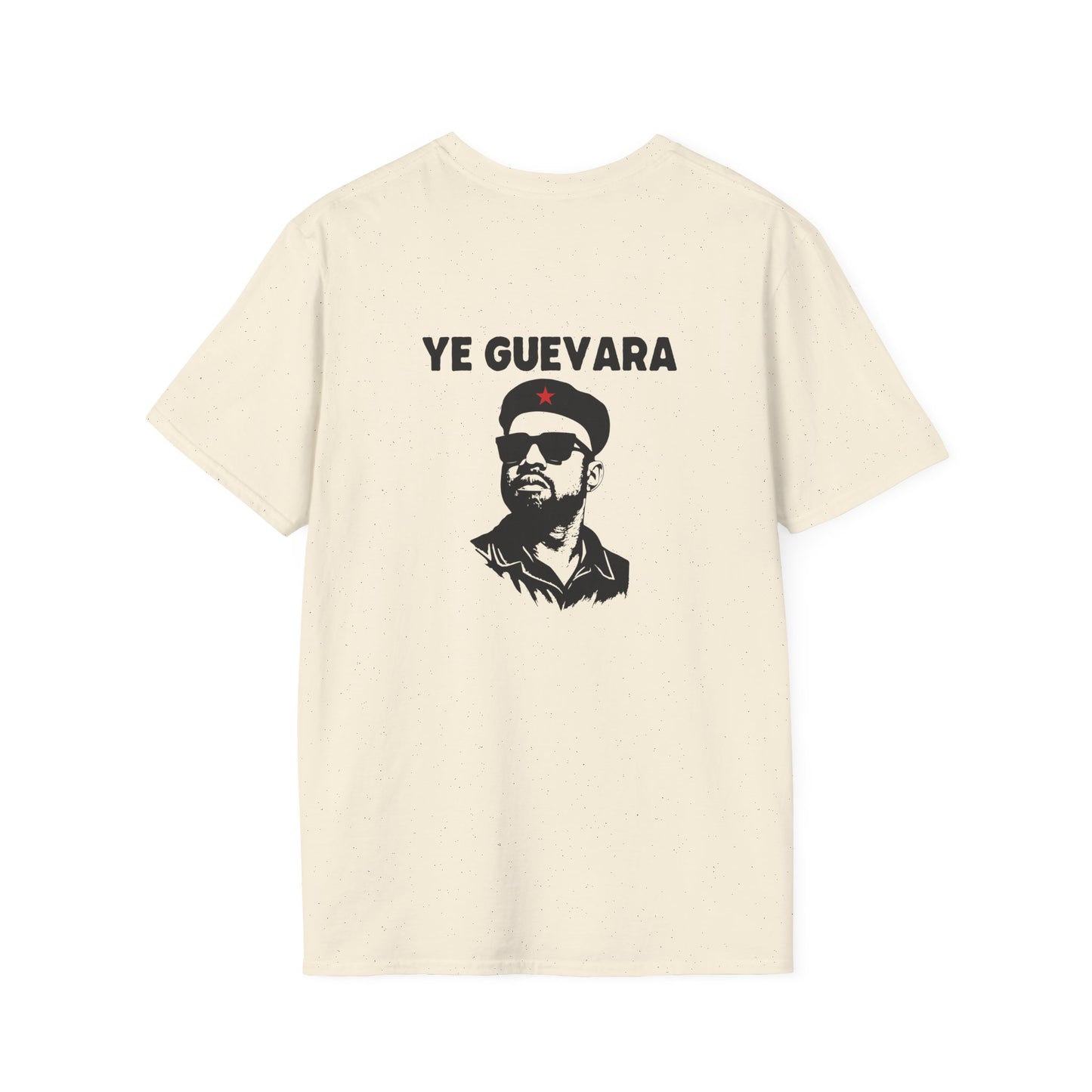 Ye Guevara - Parody Che Guevara T-Shirt (BACK PRINT)