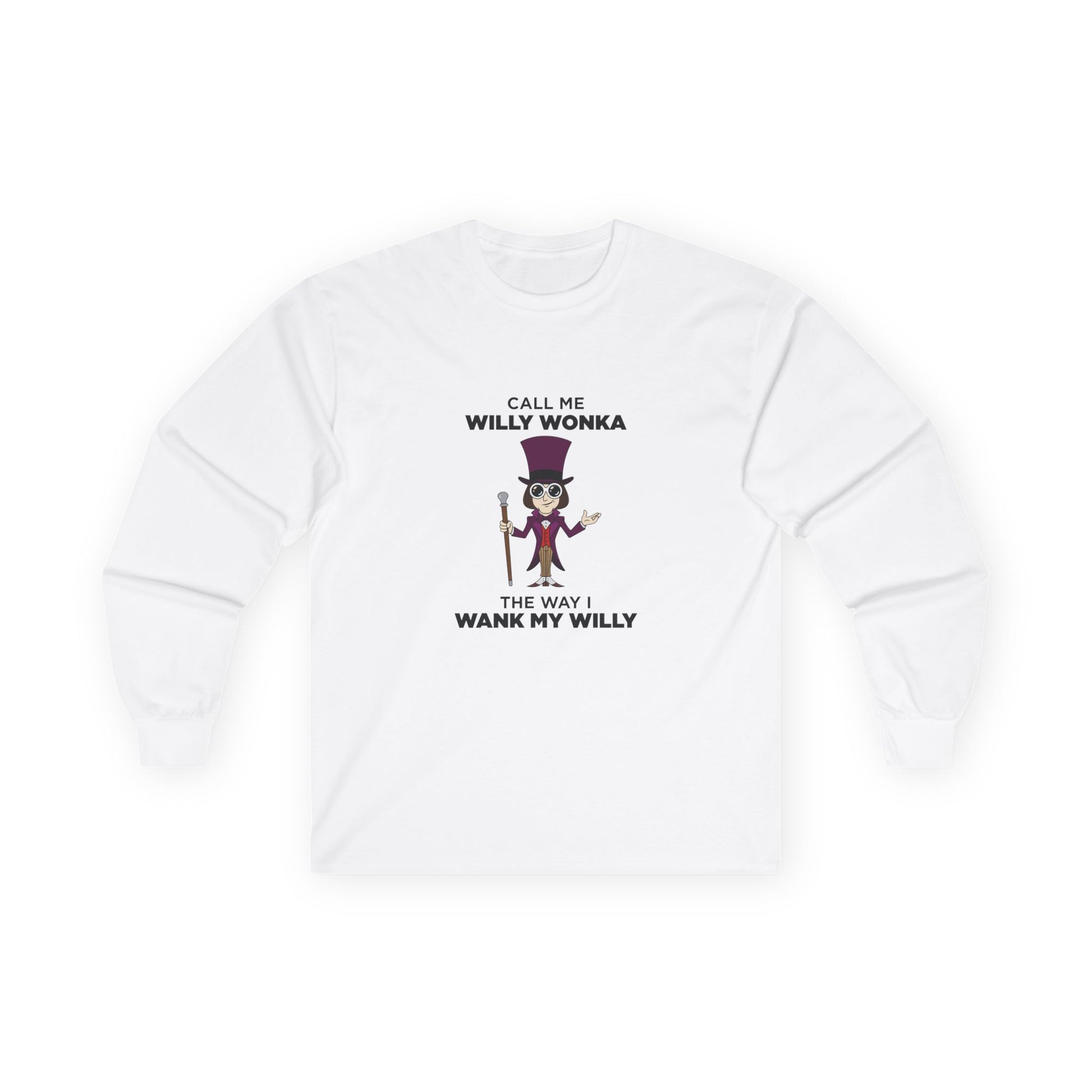 Funny adult pun long sleeve shirt: Willy Wonka character illustration with edgy "Call me Willy Wonka" text and wordplay.