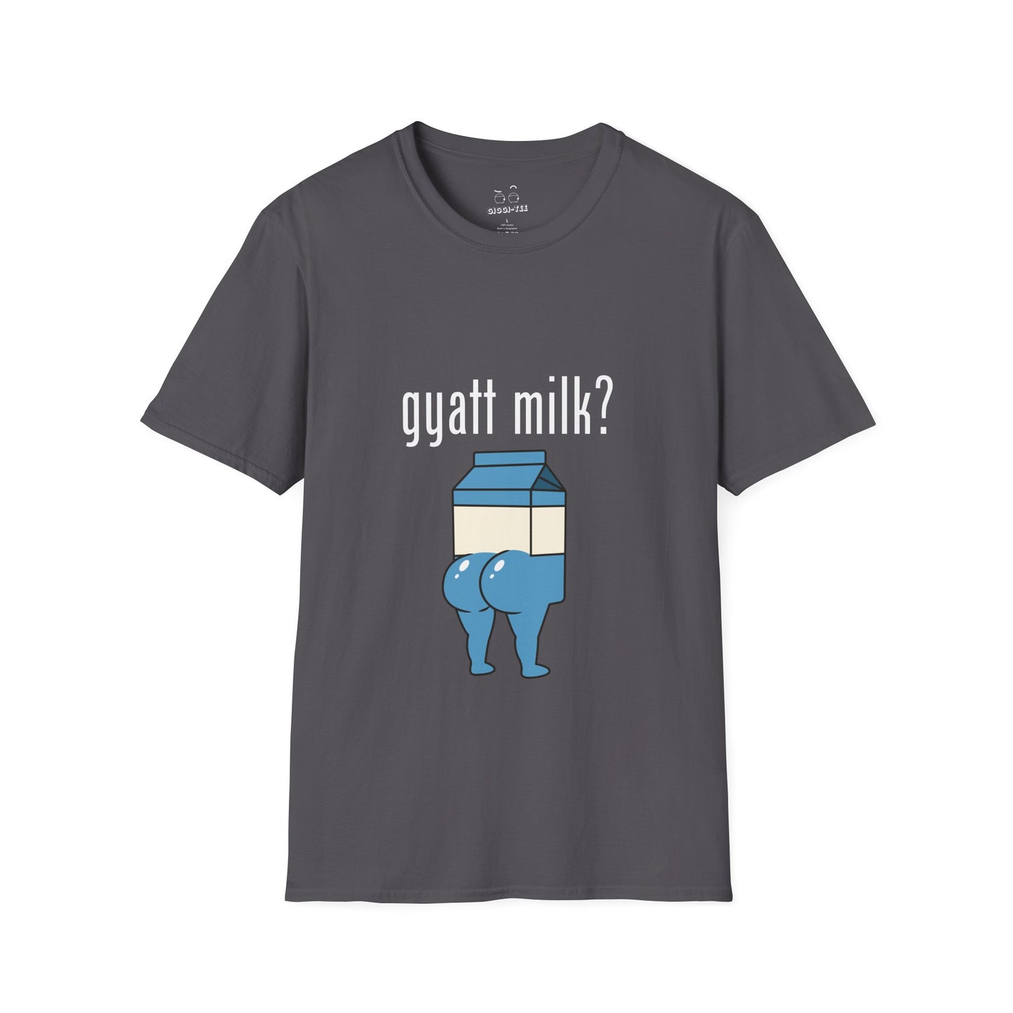 Gyatt Milk? T-Shirt