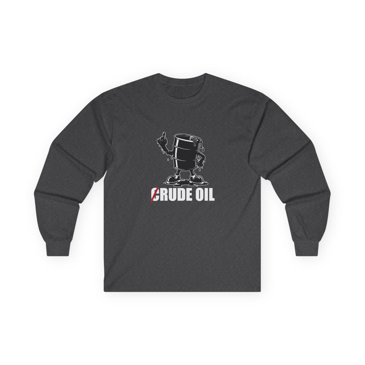 Long sleeve shirt featuring a Rude Oil graphic with an oil barrel giving the middle finger using an oil-shaped hand and a crossed-out C.
