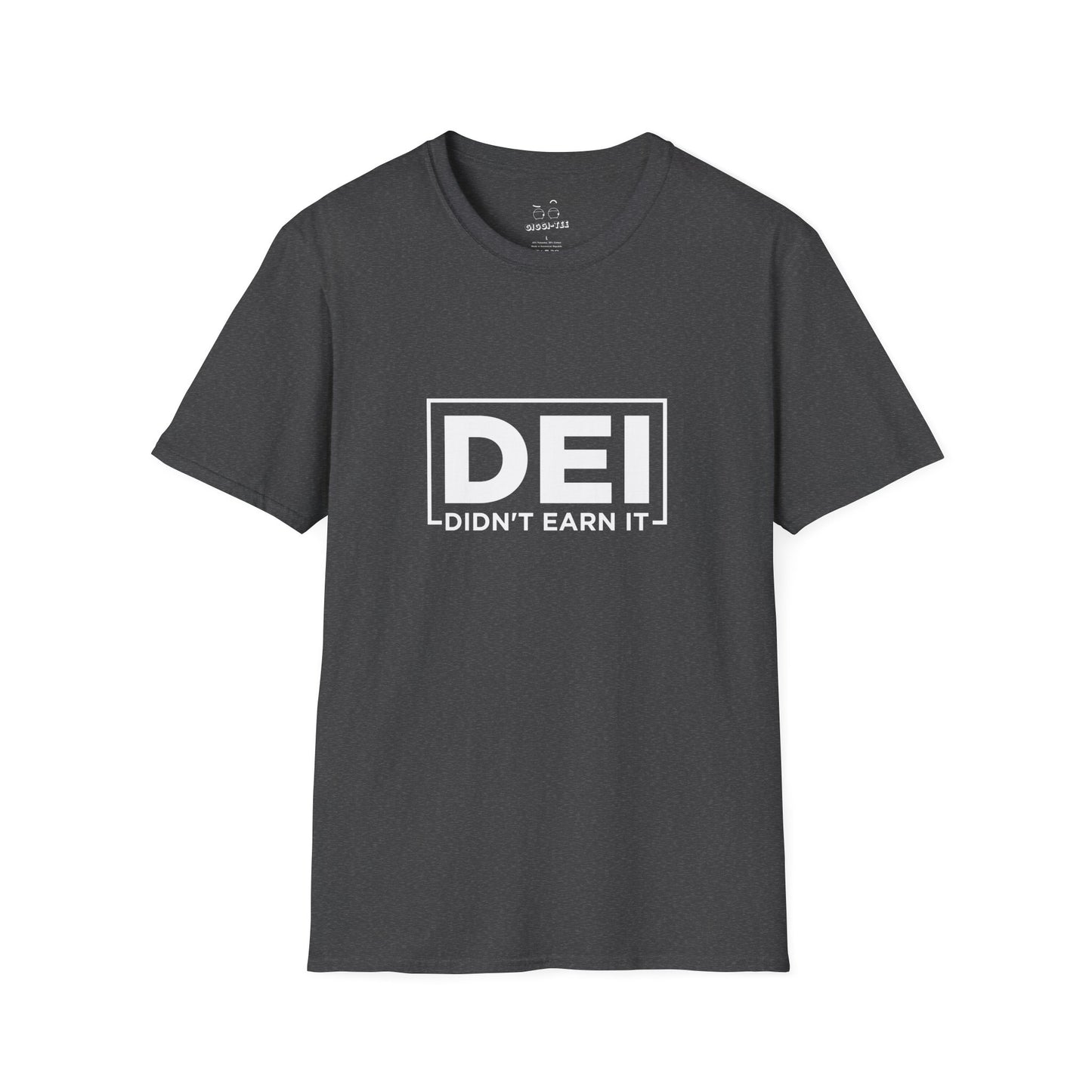 Charcoal shirt with text ‘DEI | Didn’t Earn It,’ a satirical play on the DEI acronym.
