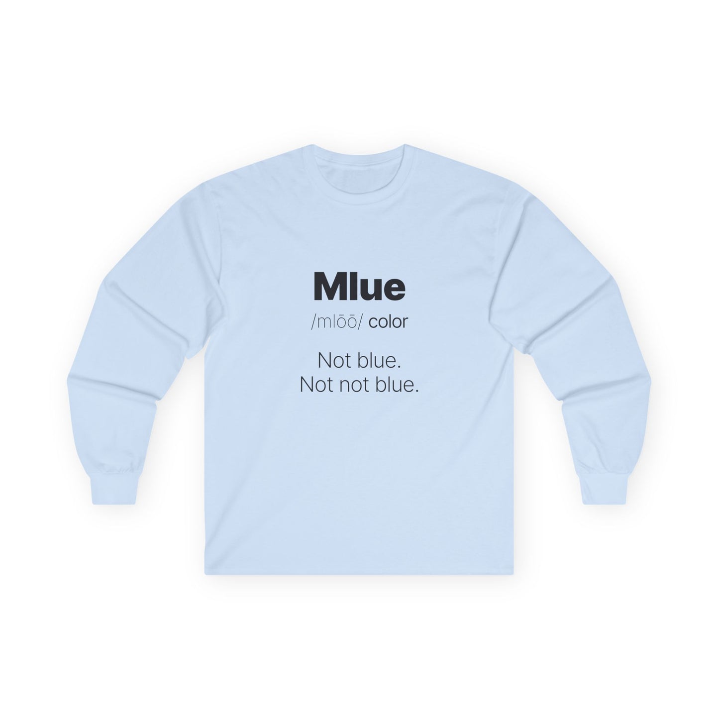 Viral meme shirt inspired by the kid who said "Mlue" as a color — funny internet moment parody t-shirt featuring confident kid logic
