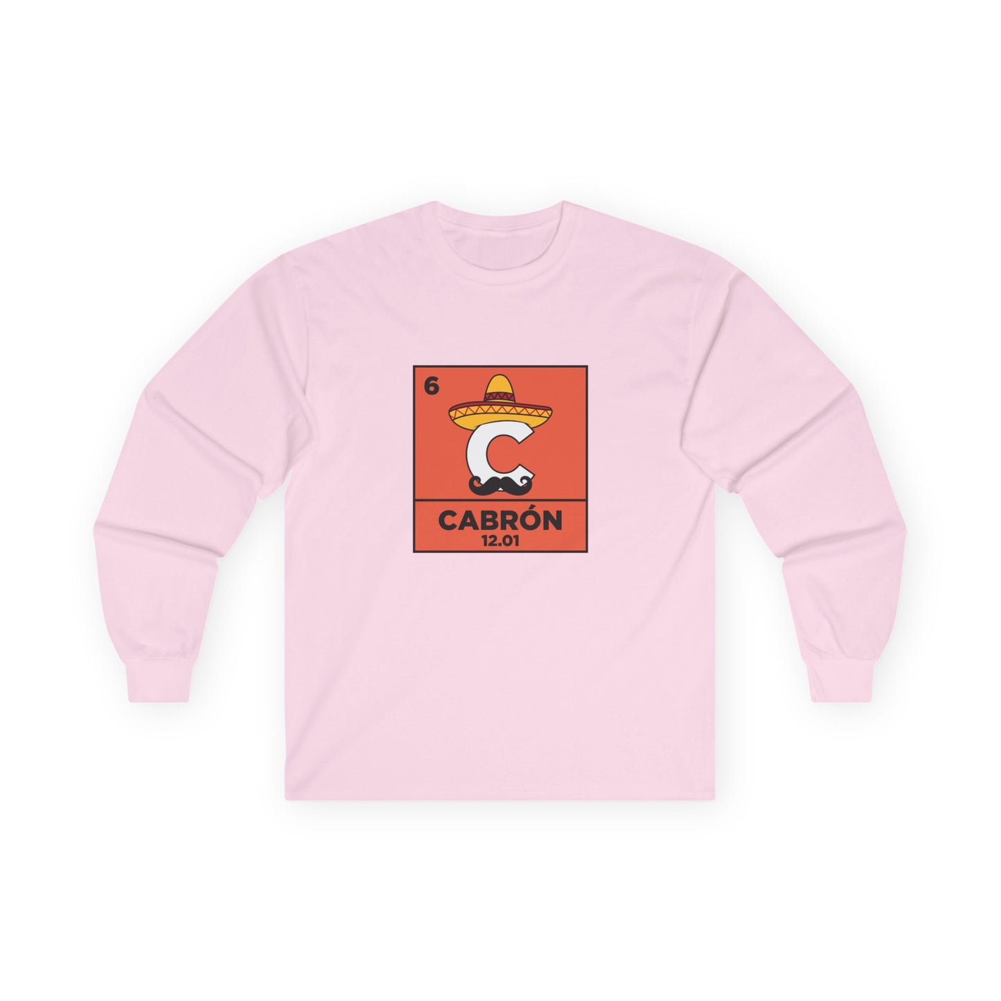 Periodic table element Carbon transformed into Cabrón wearing a sombrero and Mexican mustache in a humorous parody long sleeve shirt design.