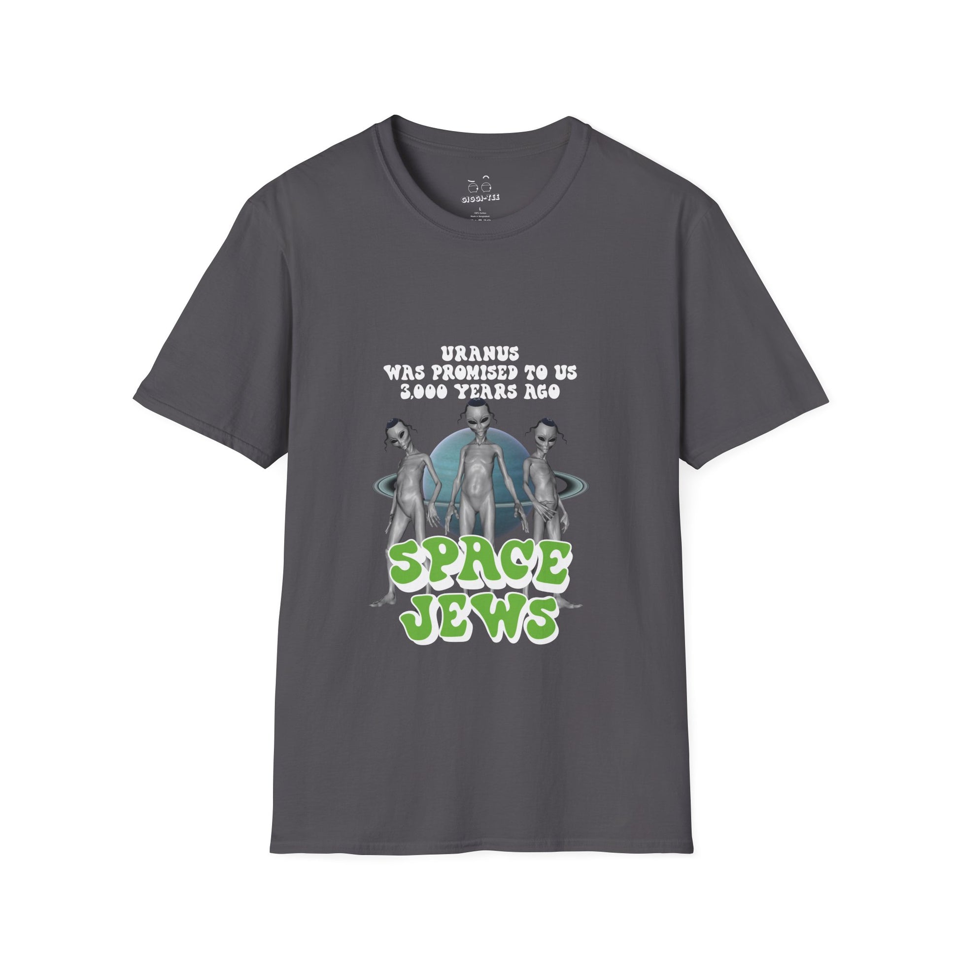 Aliens in front of Uranus, bold text: ‘Uranus was promised to us 3000 years ago – Space Jews.’ Political satire t-shirt.