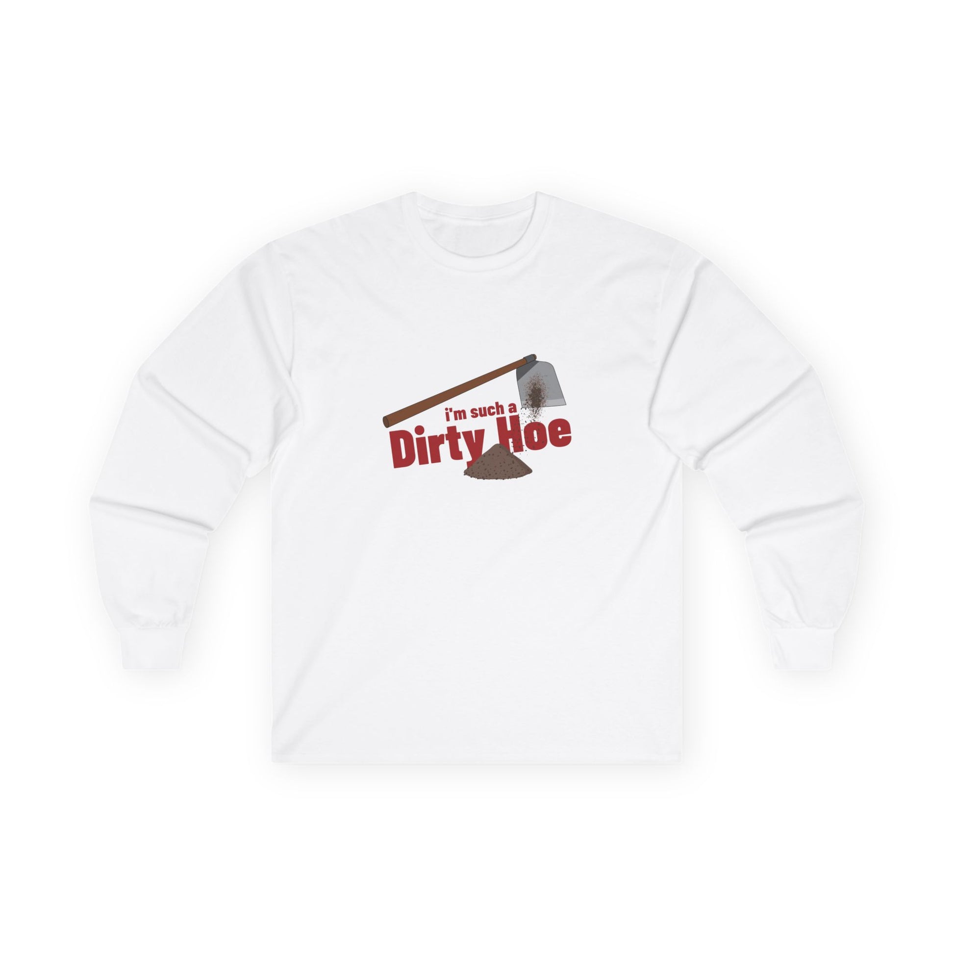Funny gardening shirt with text “I’m Such a Dirty Hoe” and illustration of a dirt-covered garden hoe.
